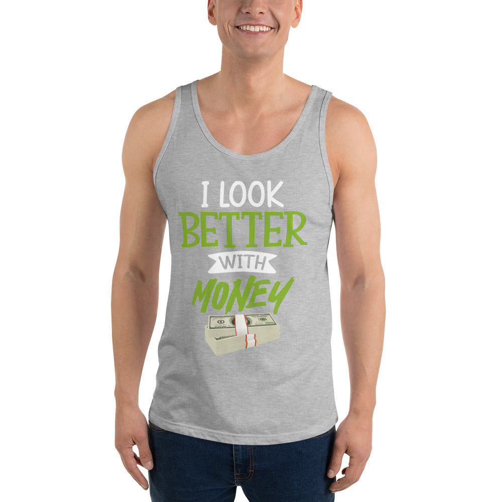 I look Better With Money Unisex Tank Top