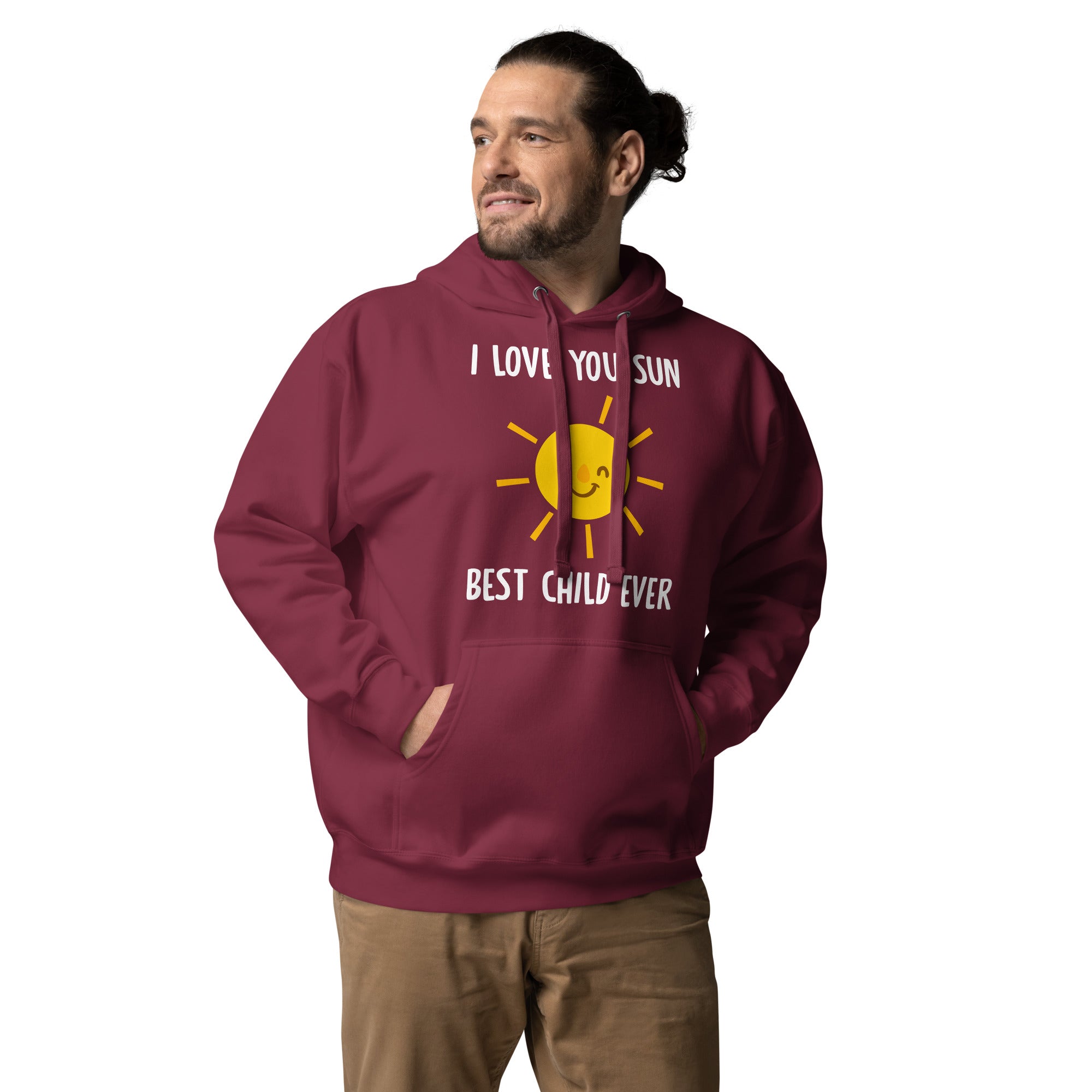 I Love You Sun Best Child Ever Unisex Hoodie