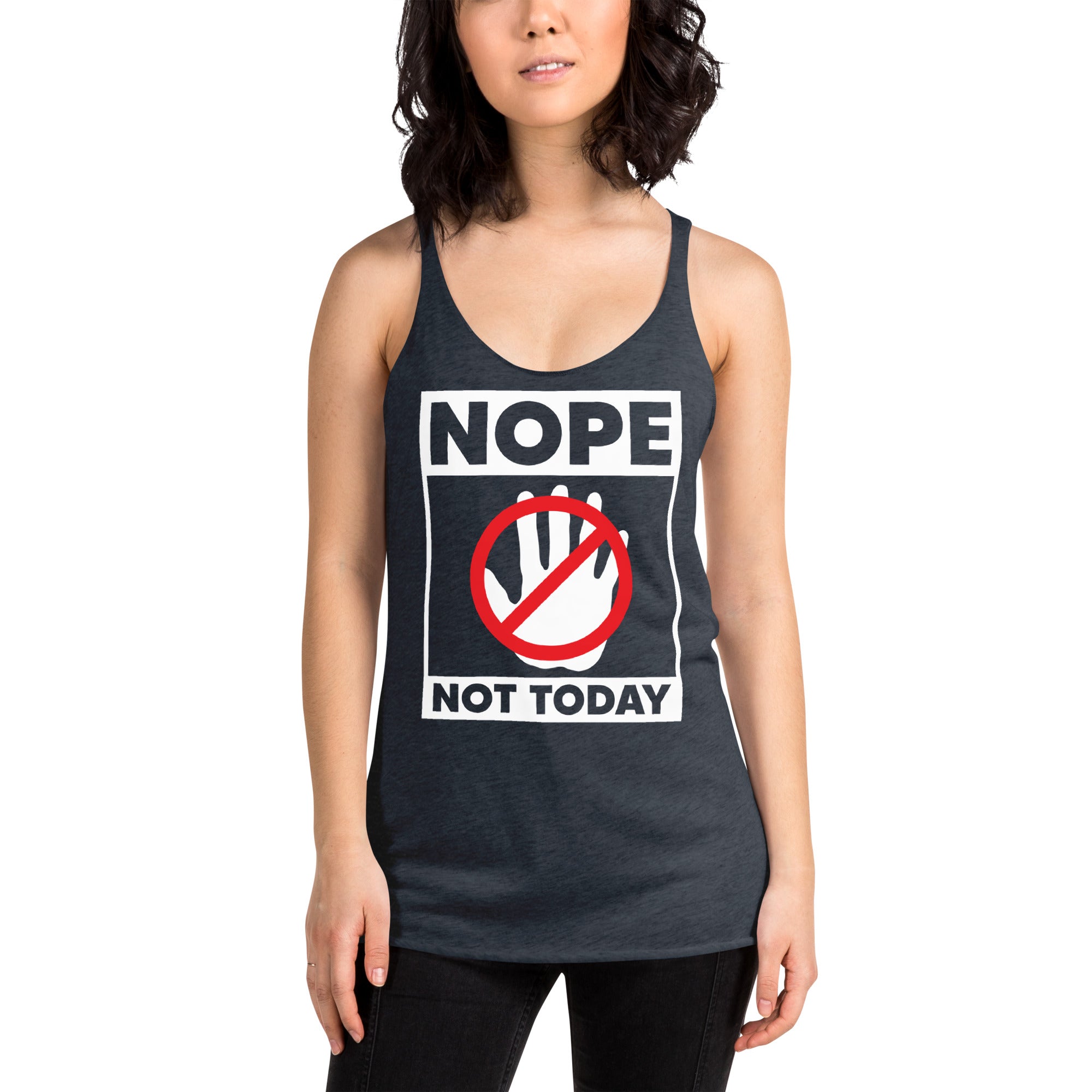 Nope Not Today Women's Racerback Tank