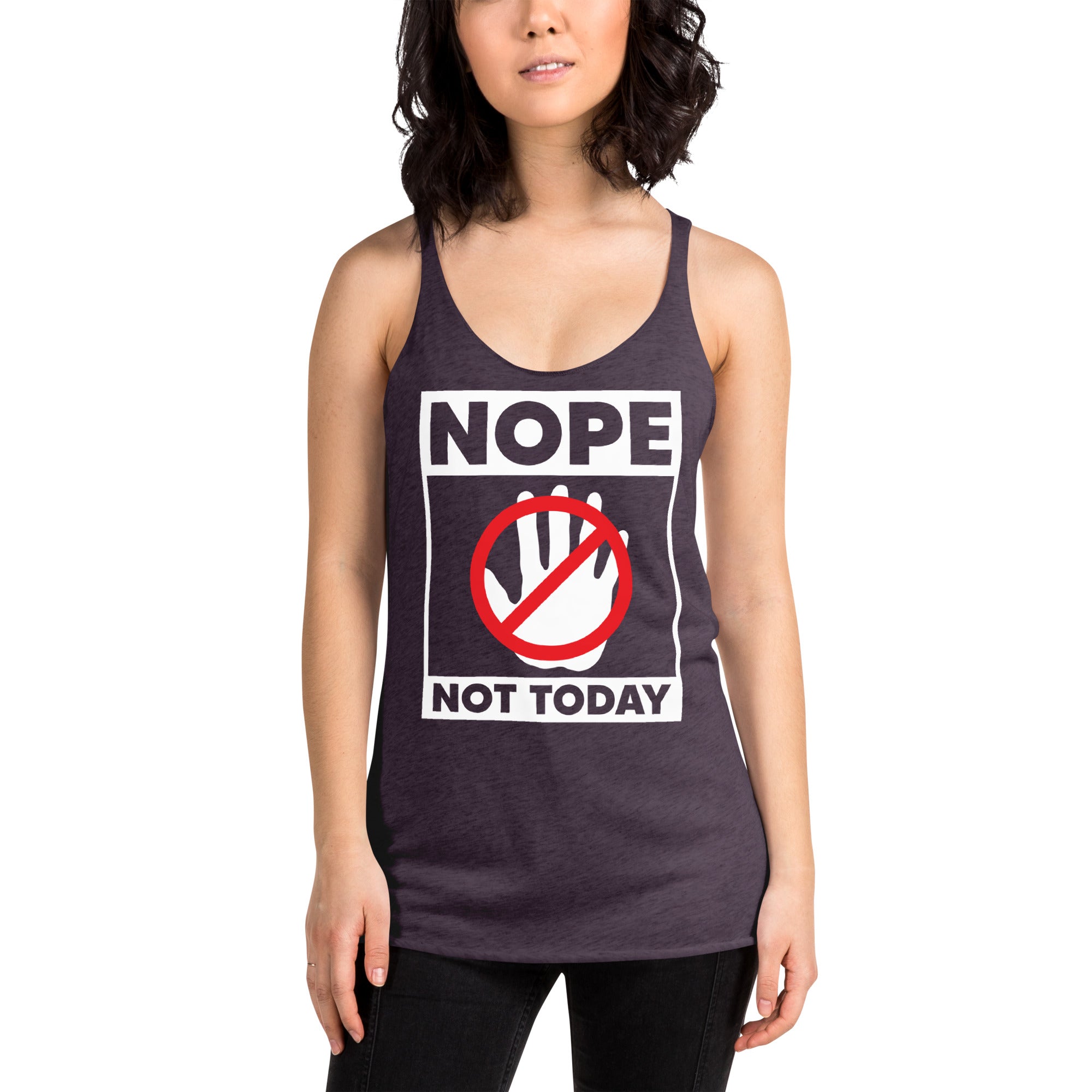 Nope Not Today Women's Racerback Tank