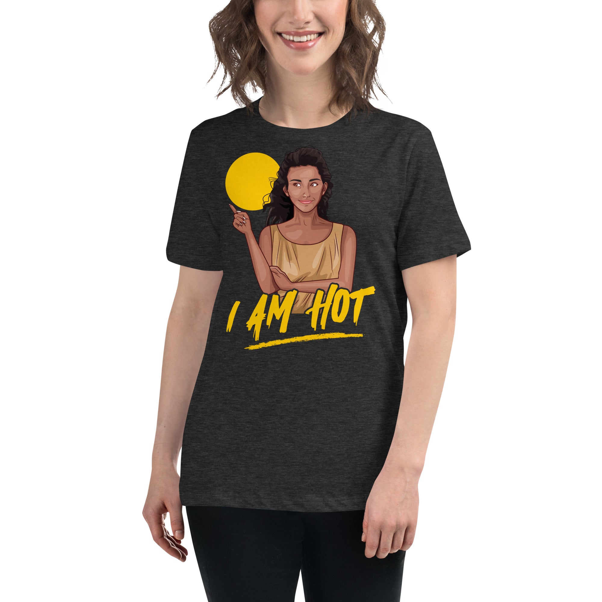 I Am Hot Women's Relaxed T-Shirt