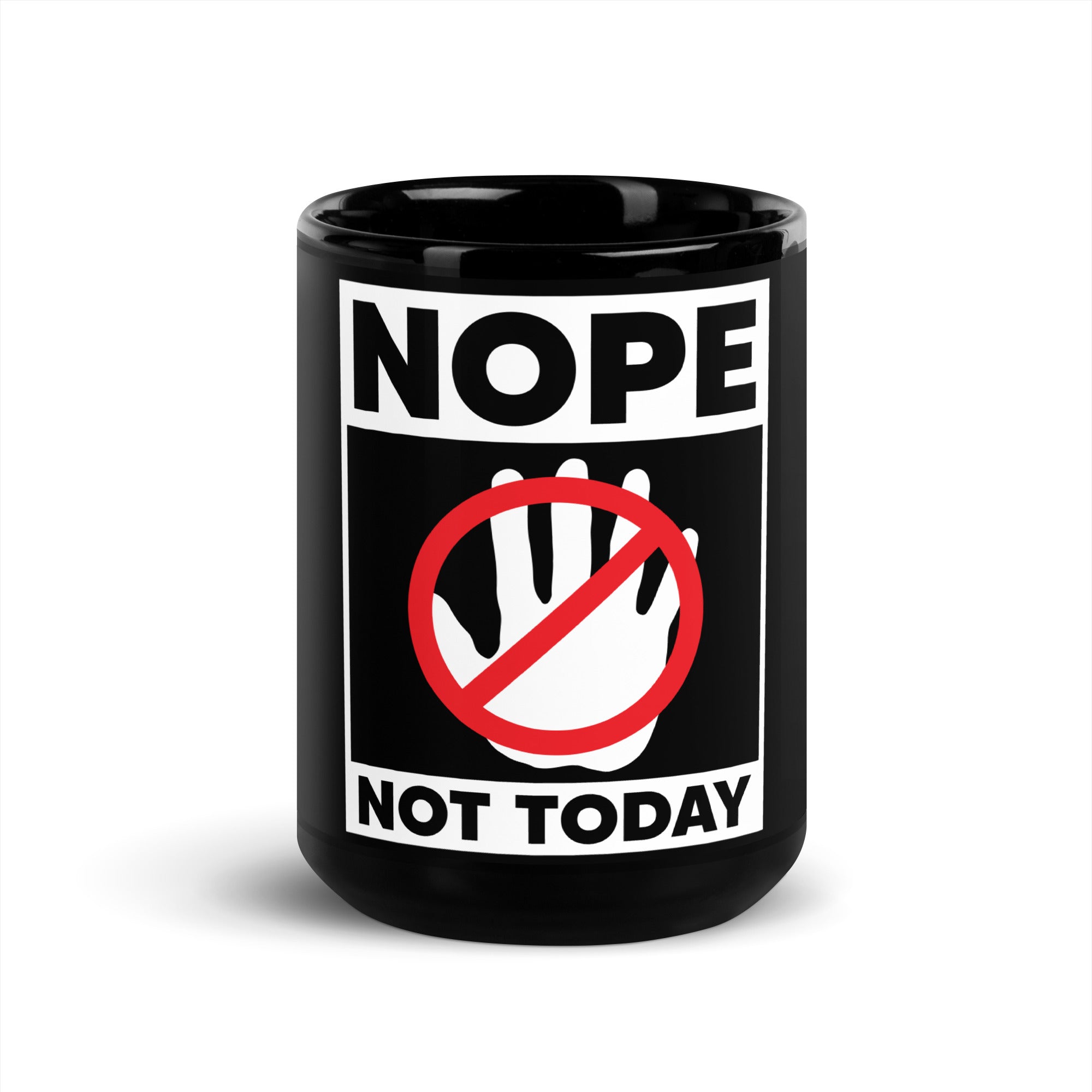 Nope Not Today Black Glossy Mug