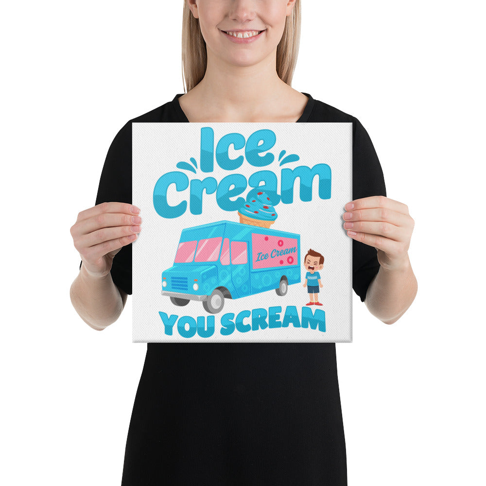 Ice Cream You Scream Canvas