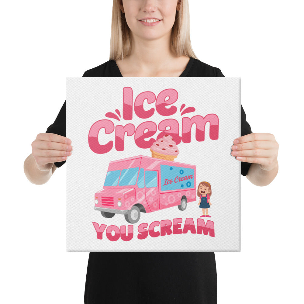 Ice Cream You Scream Canvas