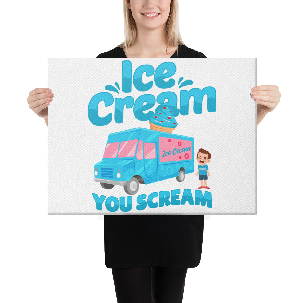 Ice Cream You Scream Canvas