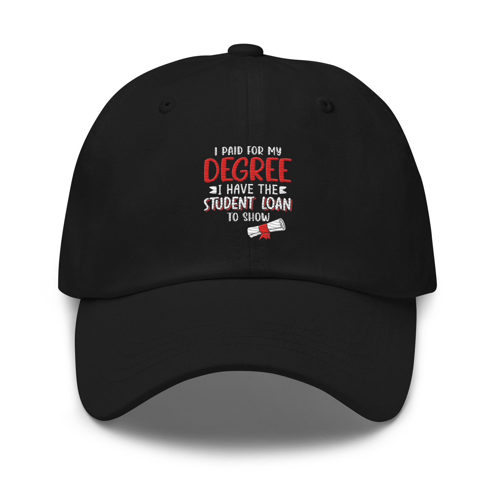 I Paid For My Degree Dad hat
