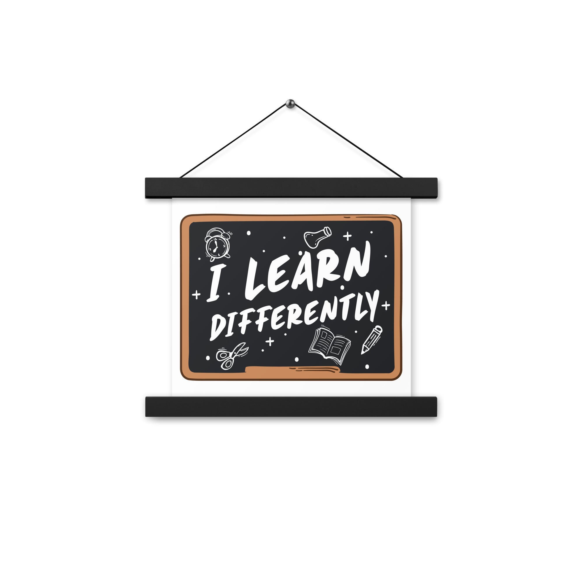 I Learn  Differently  Poster with hangers