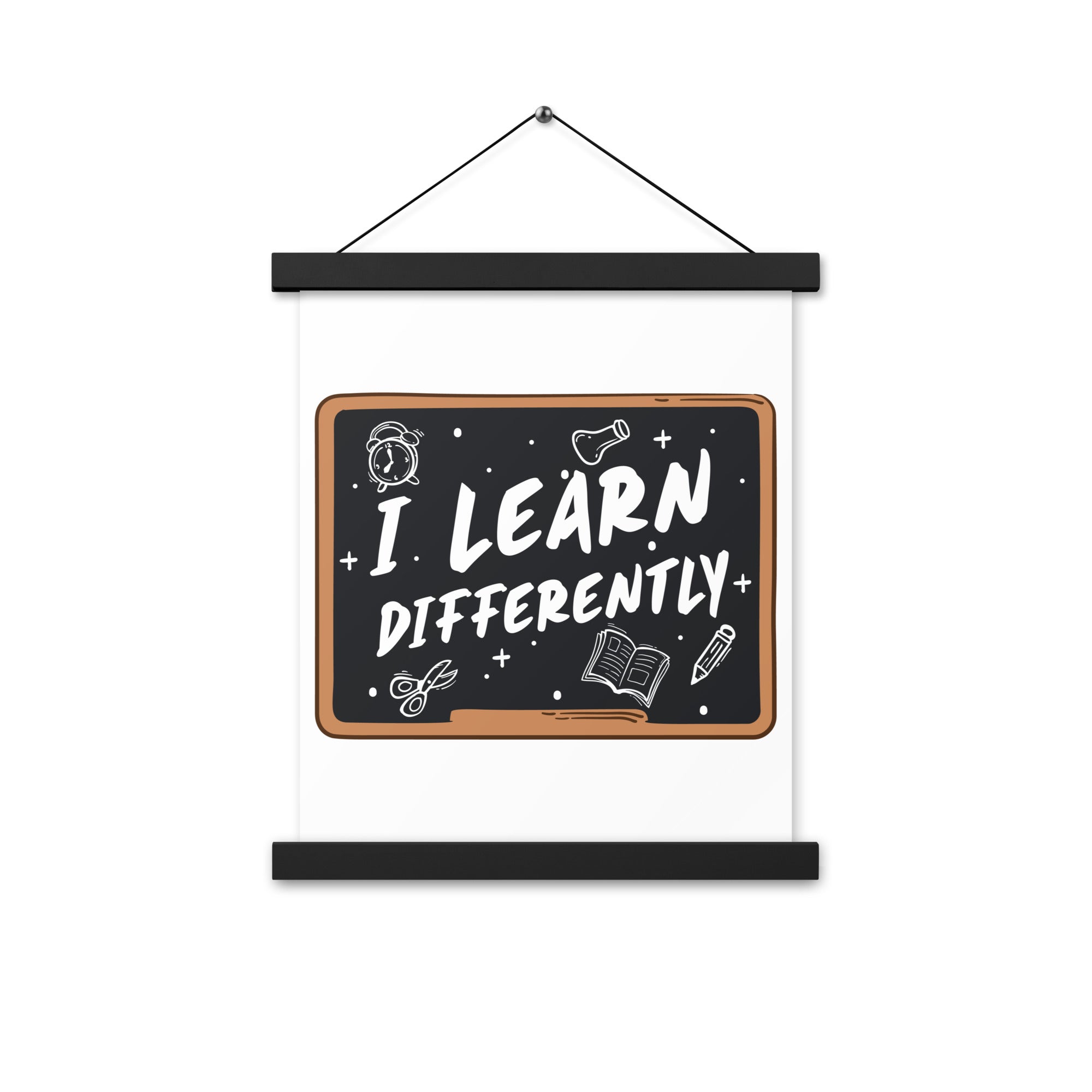 I Learn  Differently  Poster with hangers