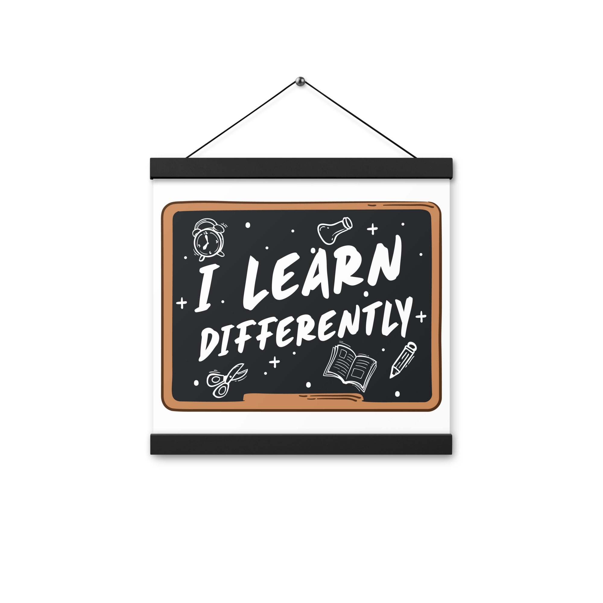 I Learn  Differently  Poster with hangers