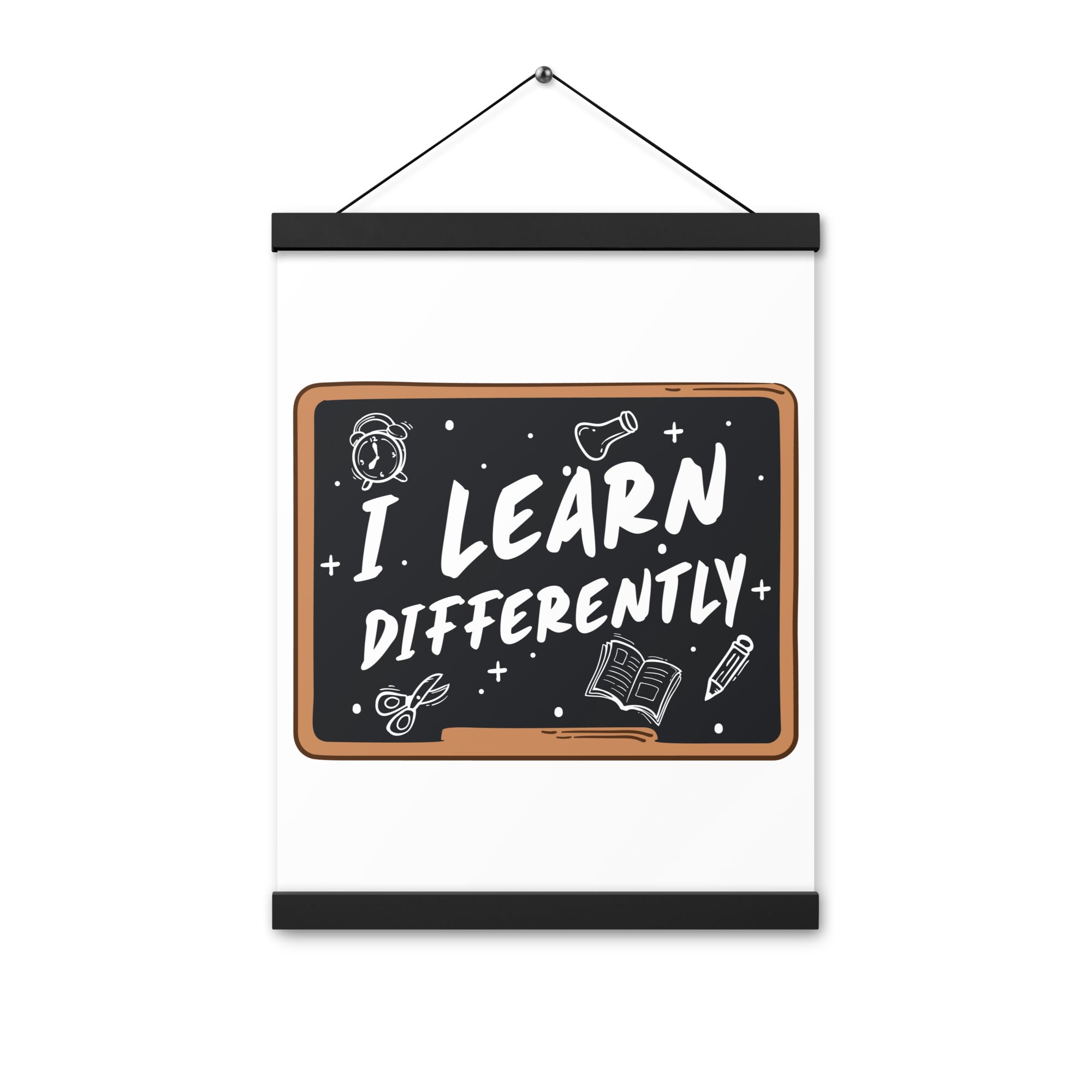 I Learn  Differently  Poster with hangers