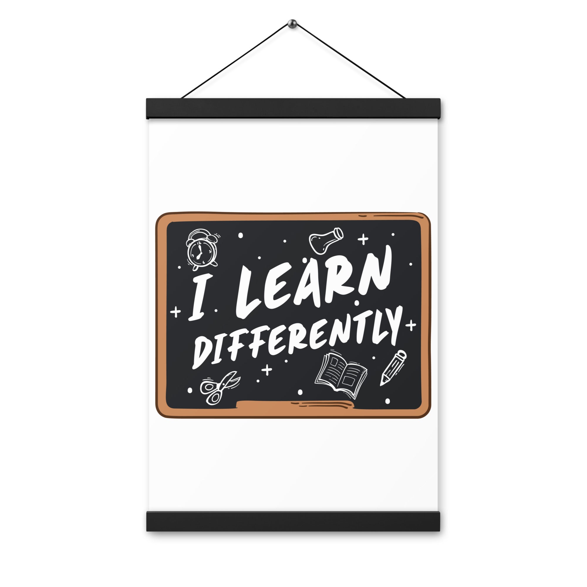 I Learn  Differently  Poster with hangers