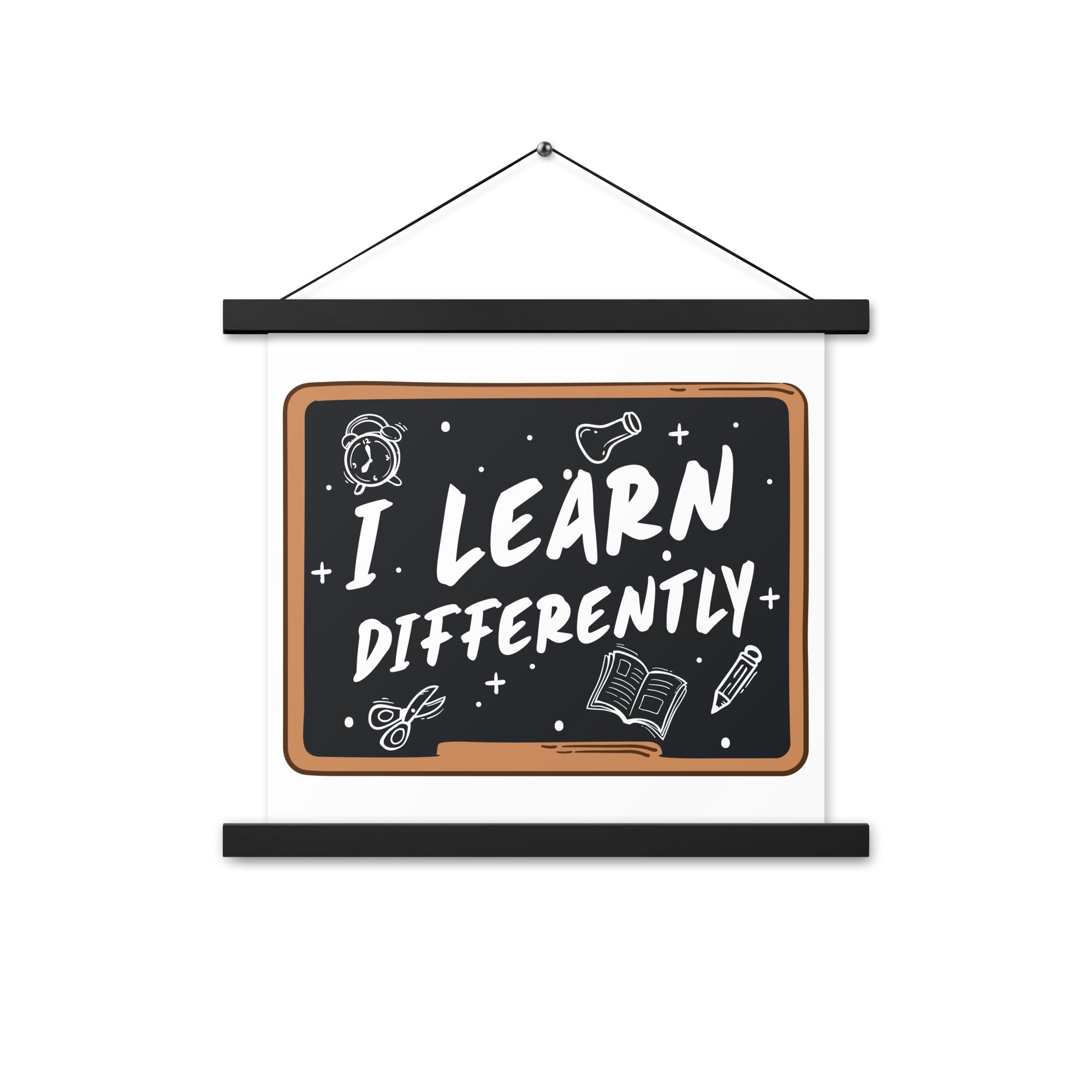 I Learn  Differently  Poster with hangers