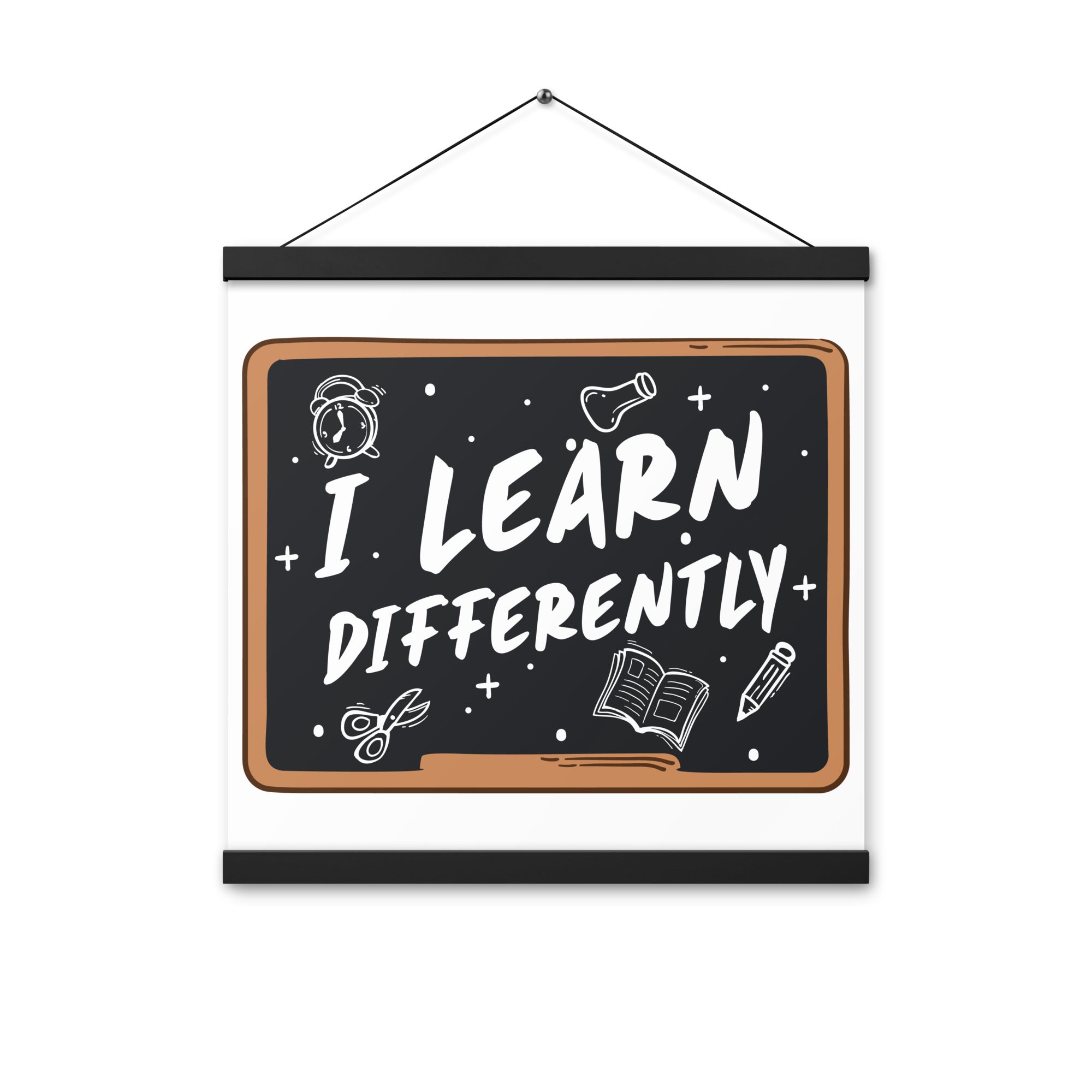 I Learn  Differently  Poster with hangers