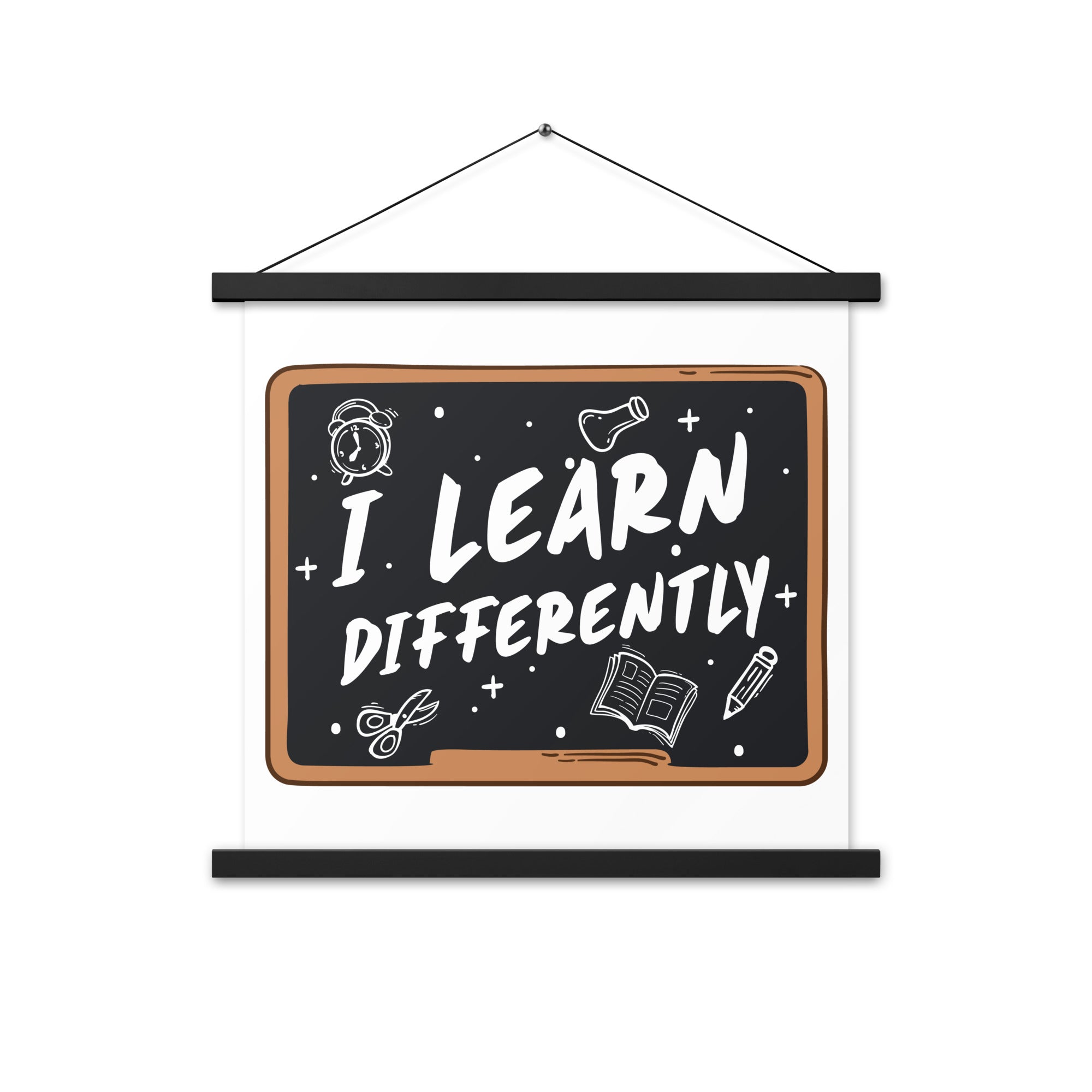 I Learn  Differently  Poster with hangers
