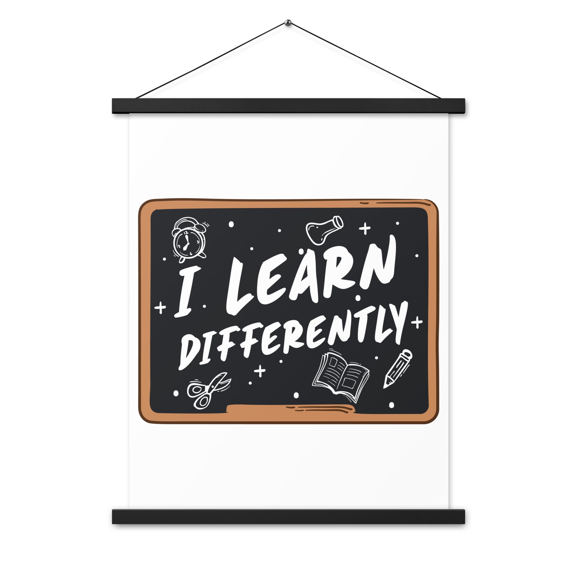 I Learn  Differently  Poster with hangers