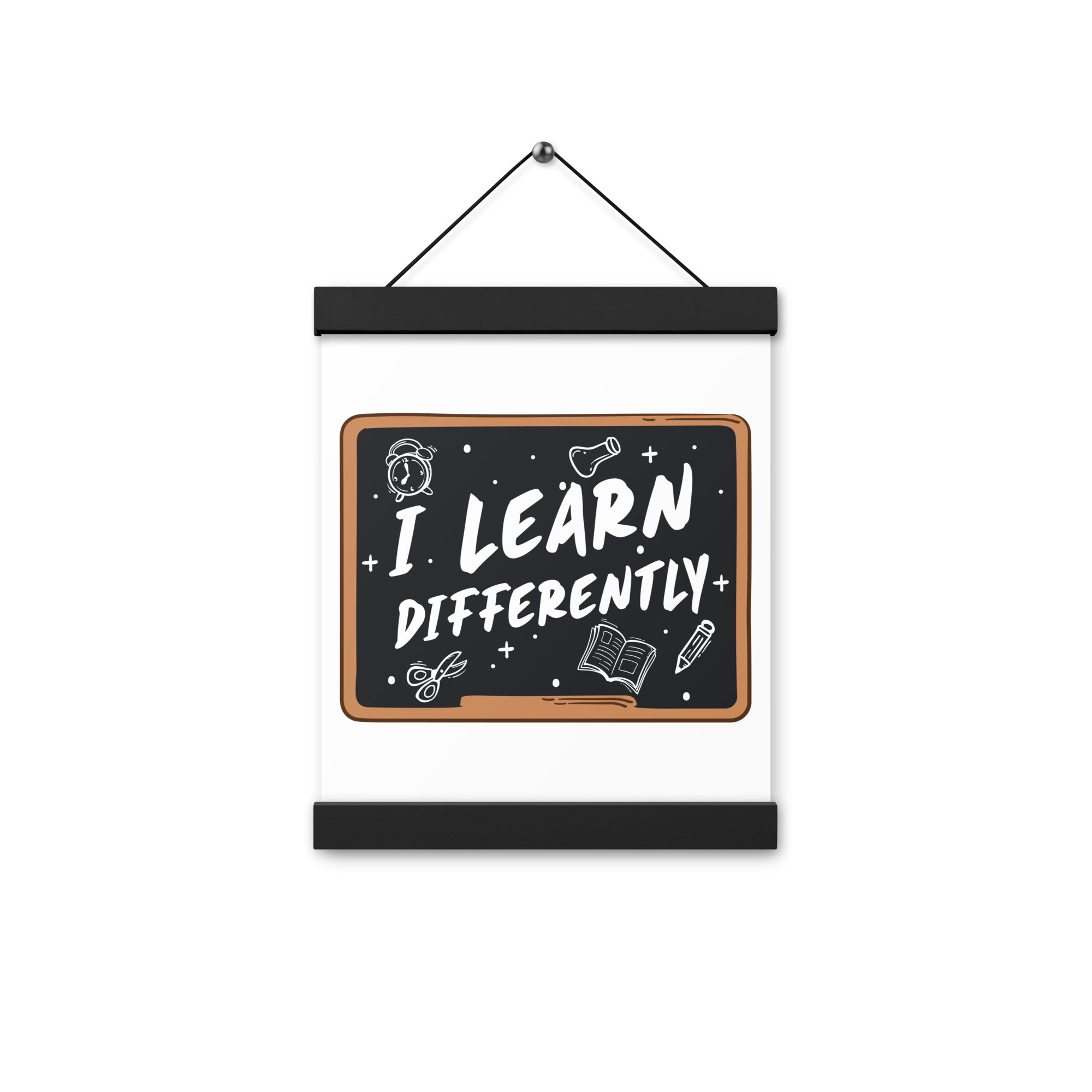 I Learn  Differently  Poster with hangers