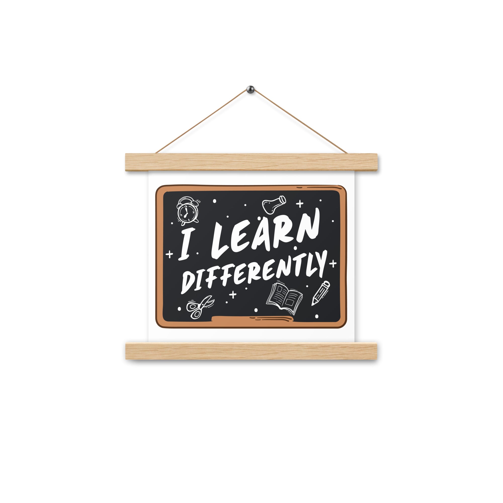 I Learn  Differently  Poster with hangers