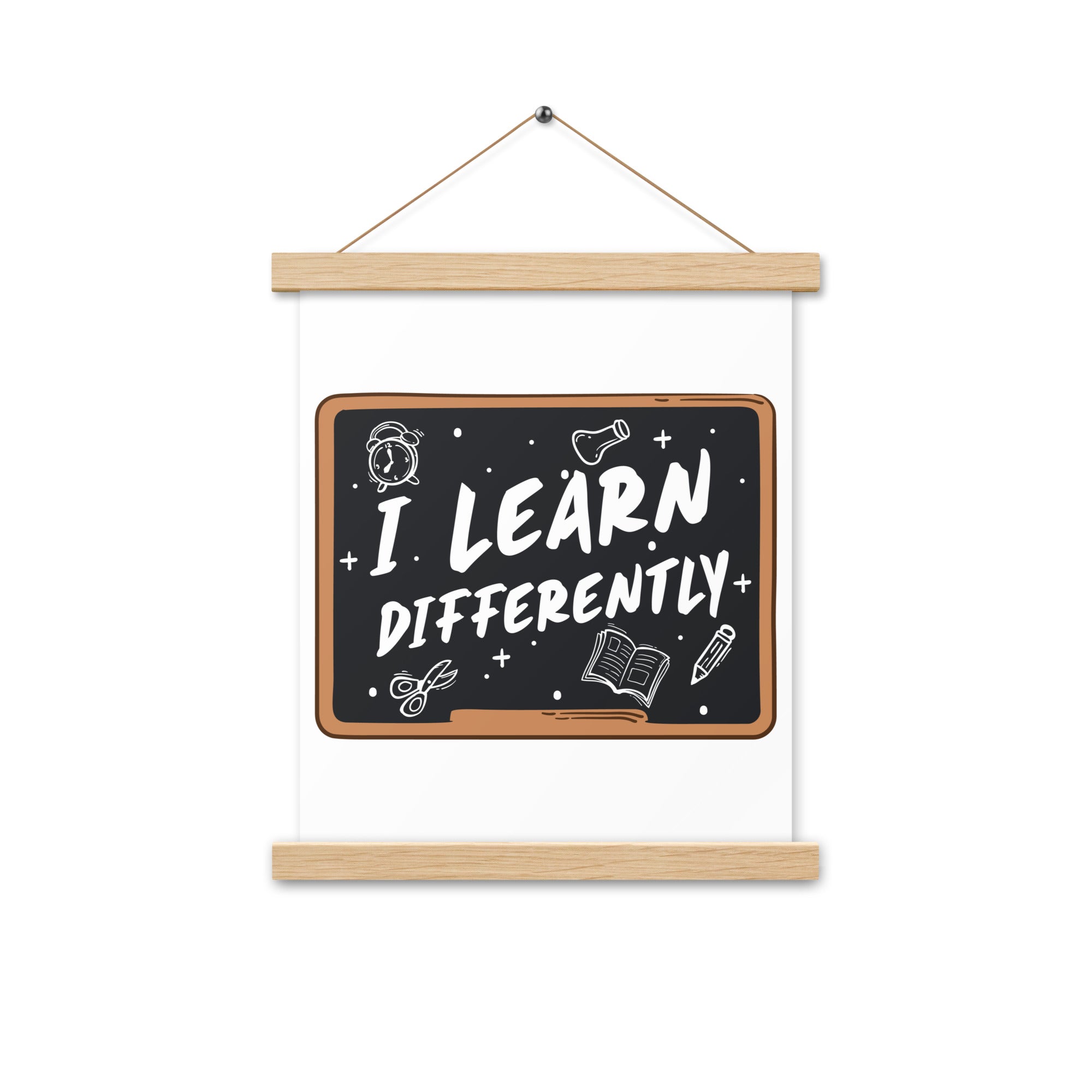 I Learn  Differently  Poster with hangers