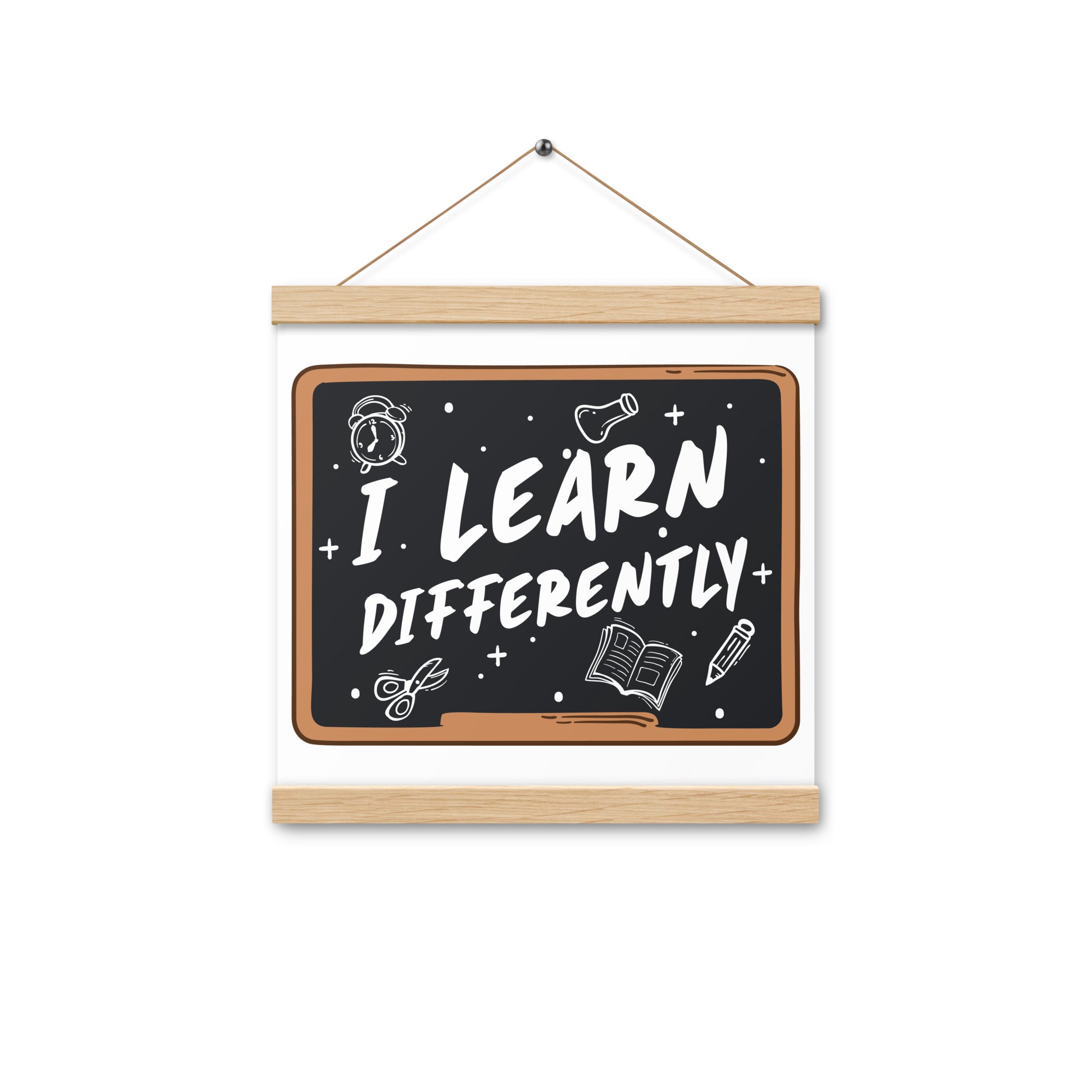 I Learn  Differently  Poster with hangers