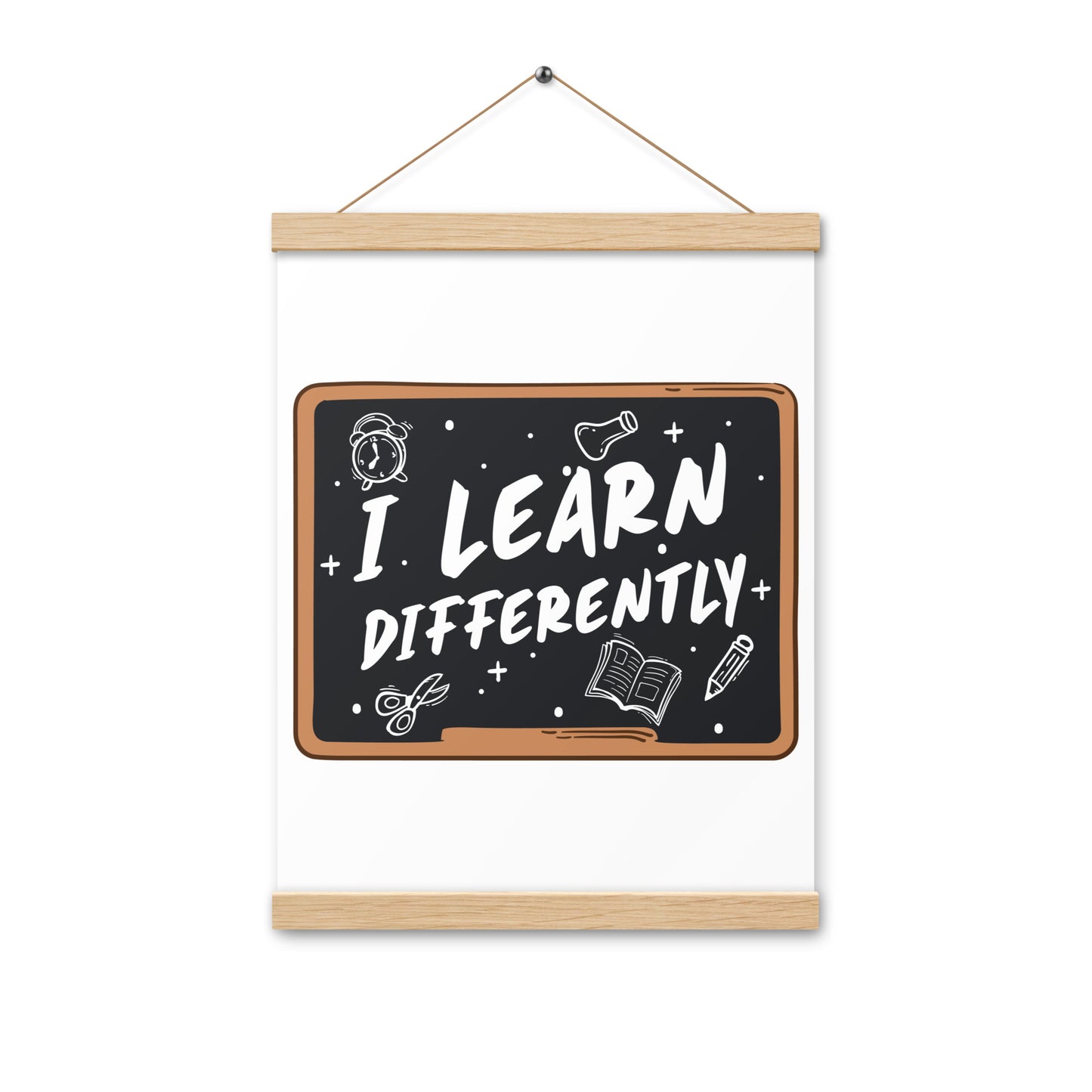 I Learn  Differently  Poster with hangers
