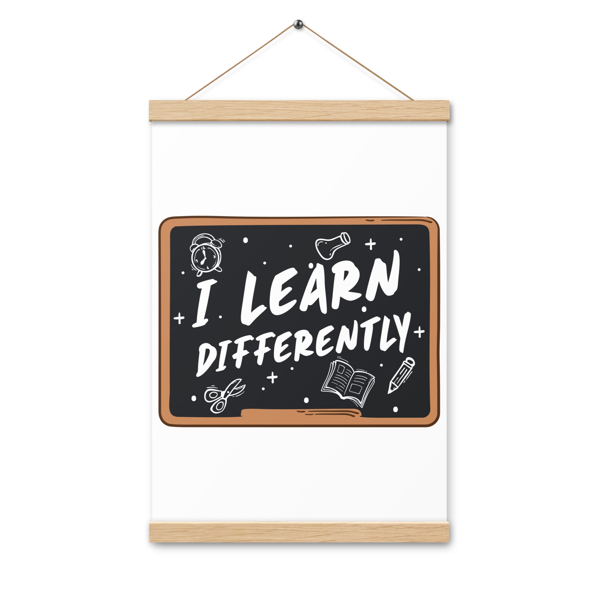 I Learn  Differently  Poster with hangers