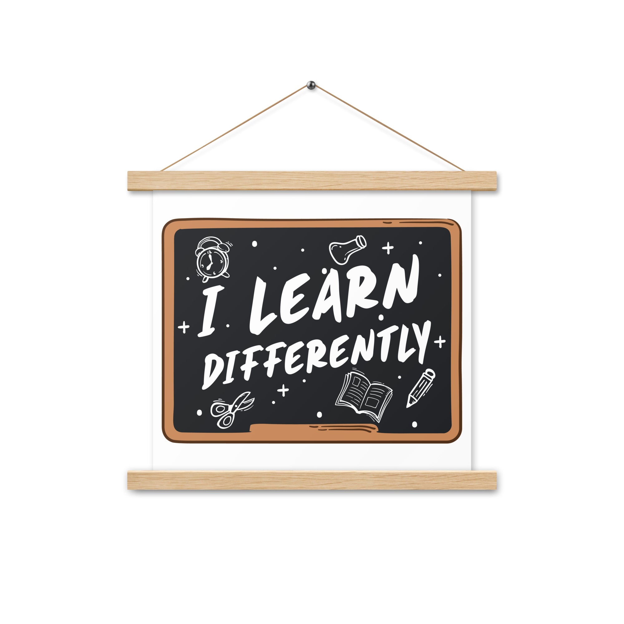 I Learn  Differently  Poster with hangers