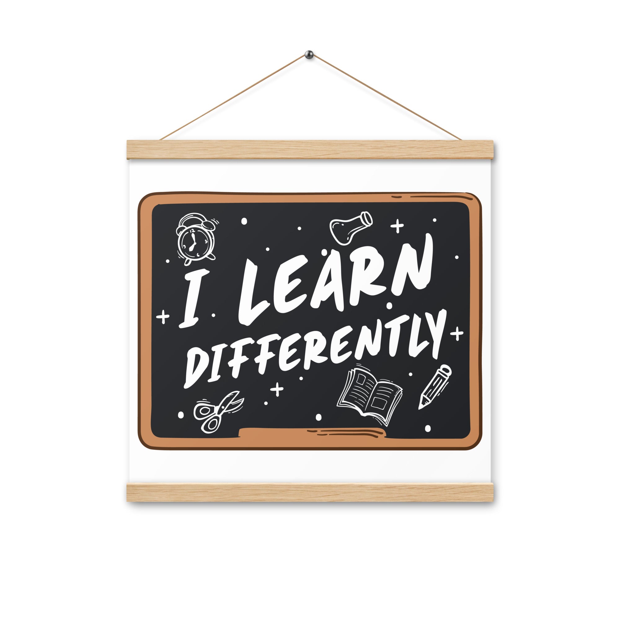 I Learn  Differently  Poster with hangers