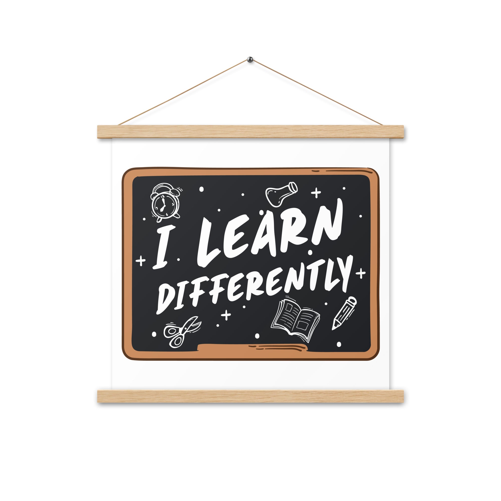I Learn  Differently  Poster with hangers