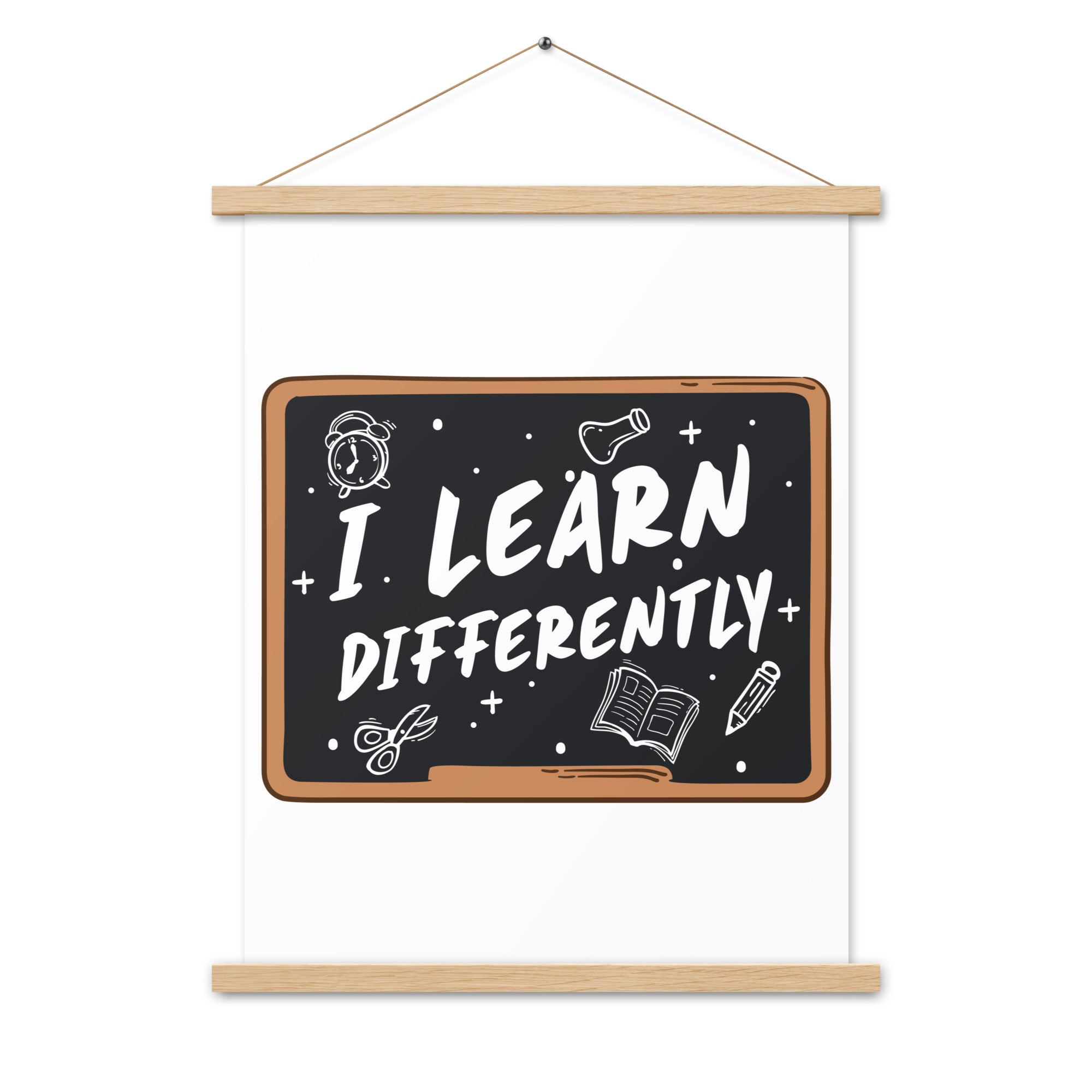 I Learn  Differently  Poster with hangers