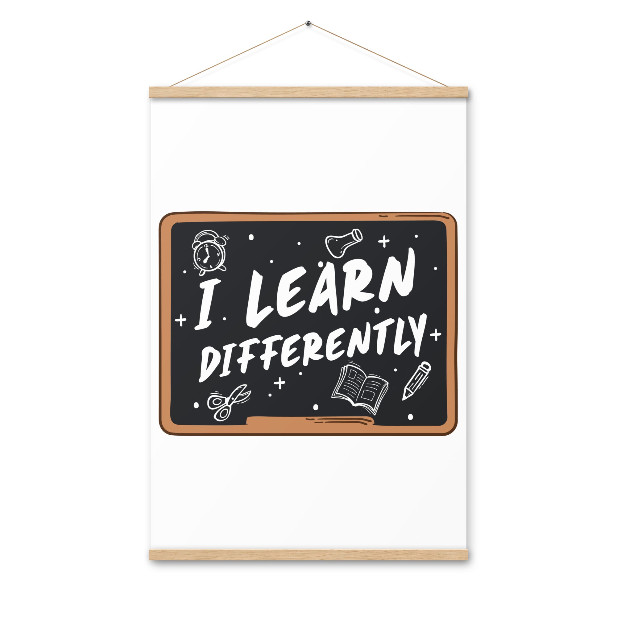 I Learn  Differently  Poster with hangers