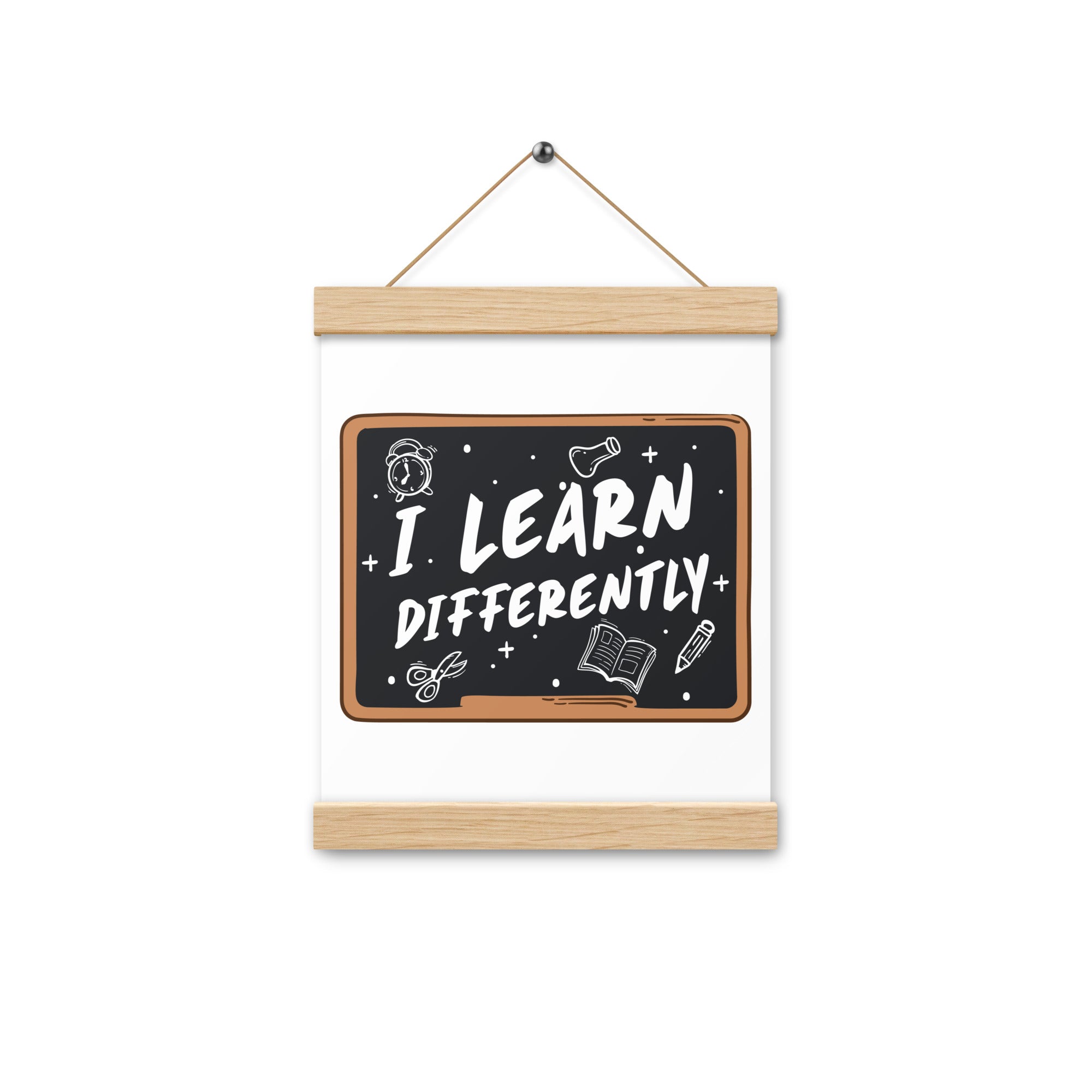 I Learn  Differently  Poster with hangers