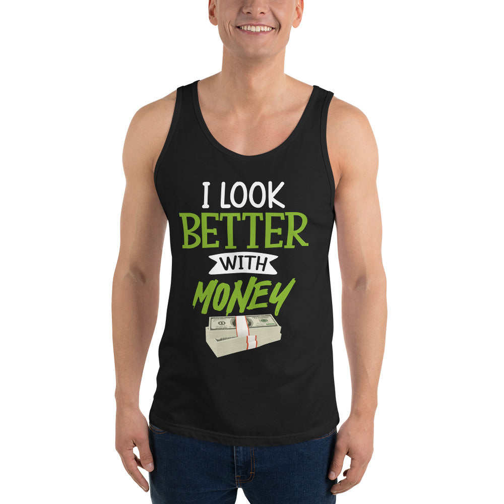I look Better With Money Unisex Tank Top
