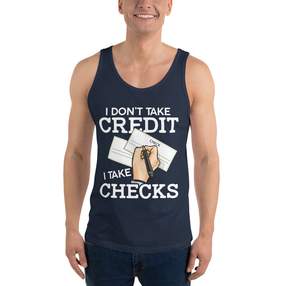 I Don't Take Credit I Take Checks Unisex Tank Top
