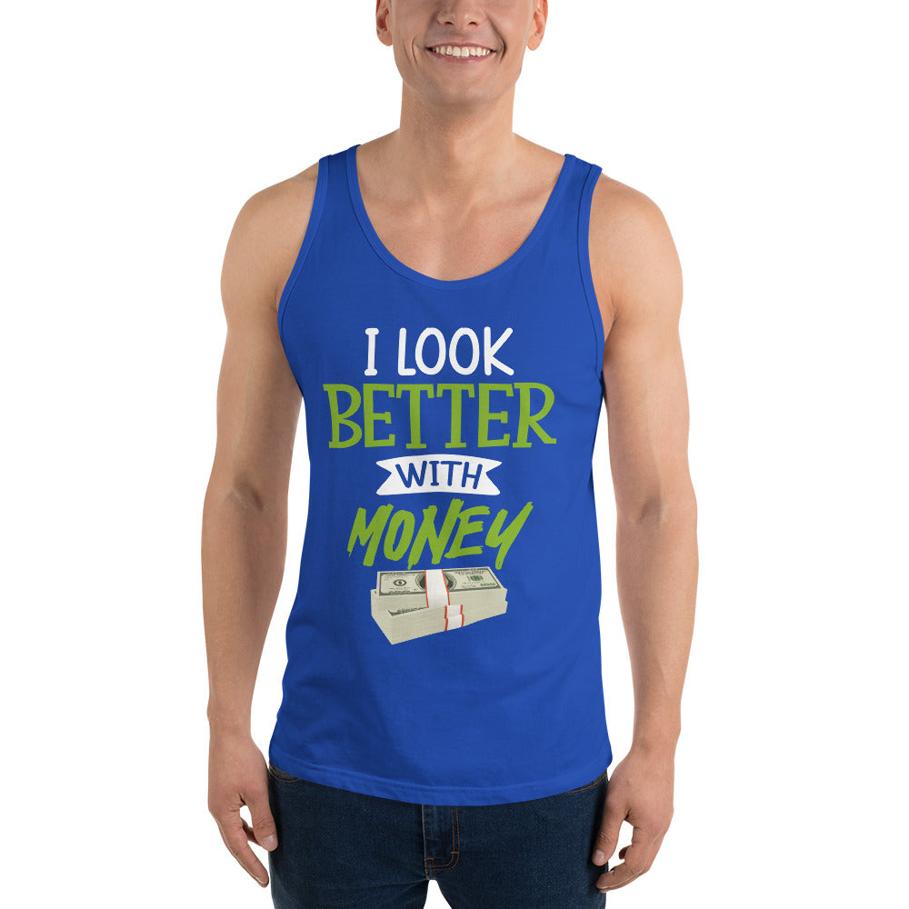 I look Better With Money Unisex Tank Top