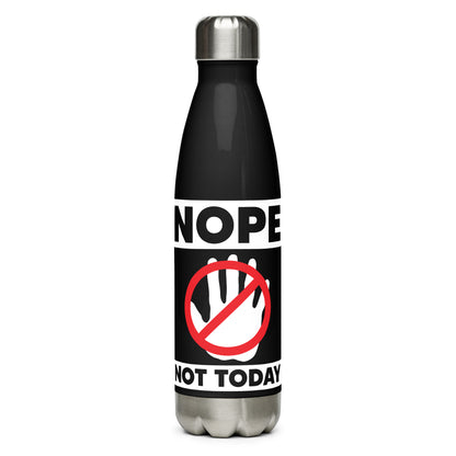 Nope Not Today Stainless steel water bottle