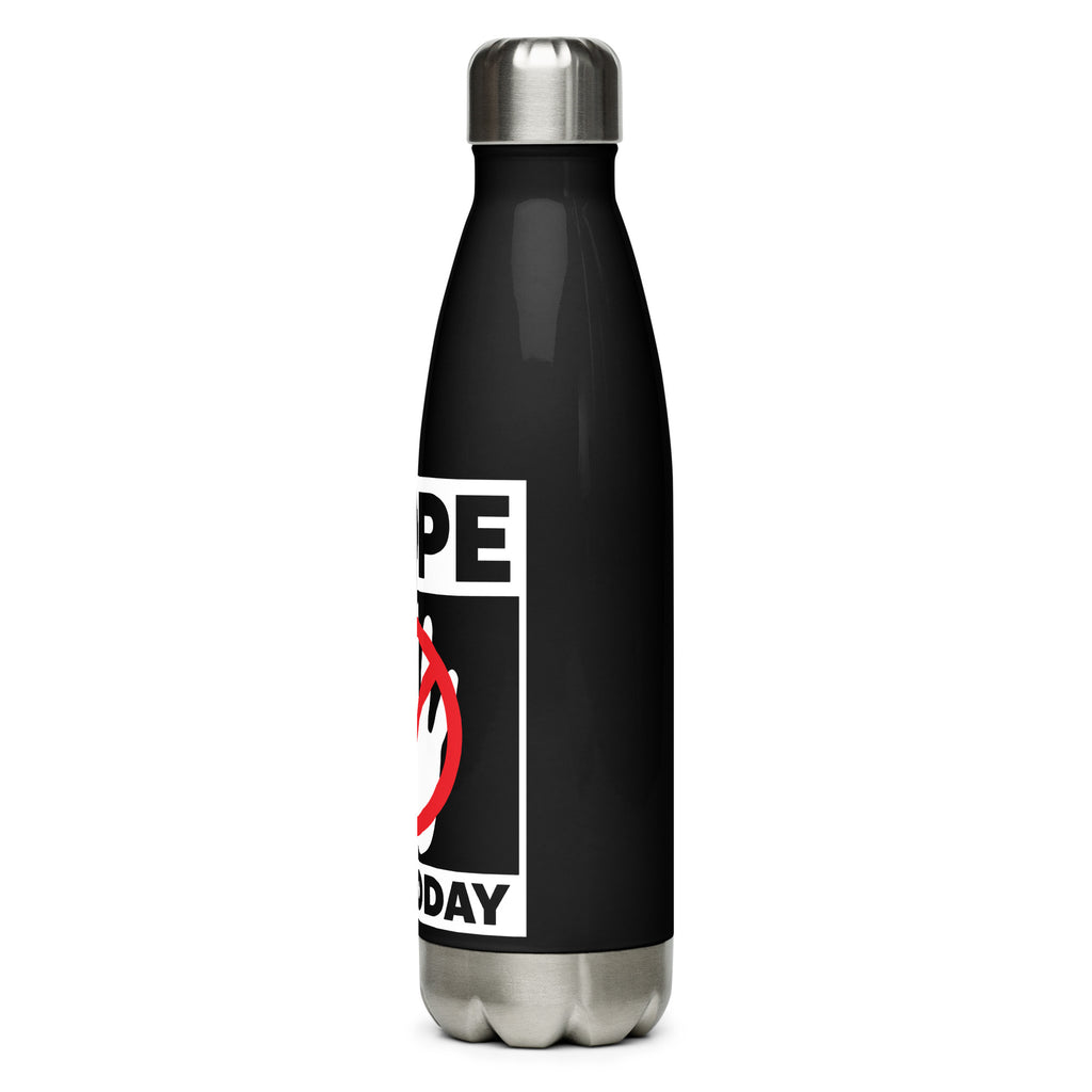 Nope Not Today Stainless steel water bottle