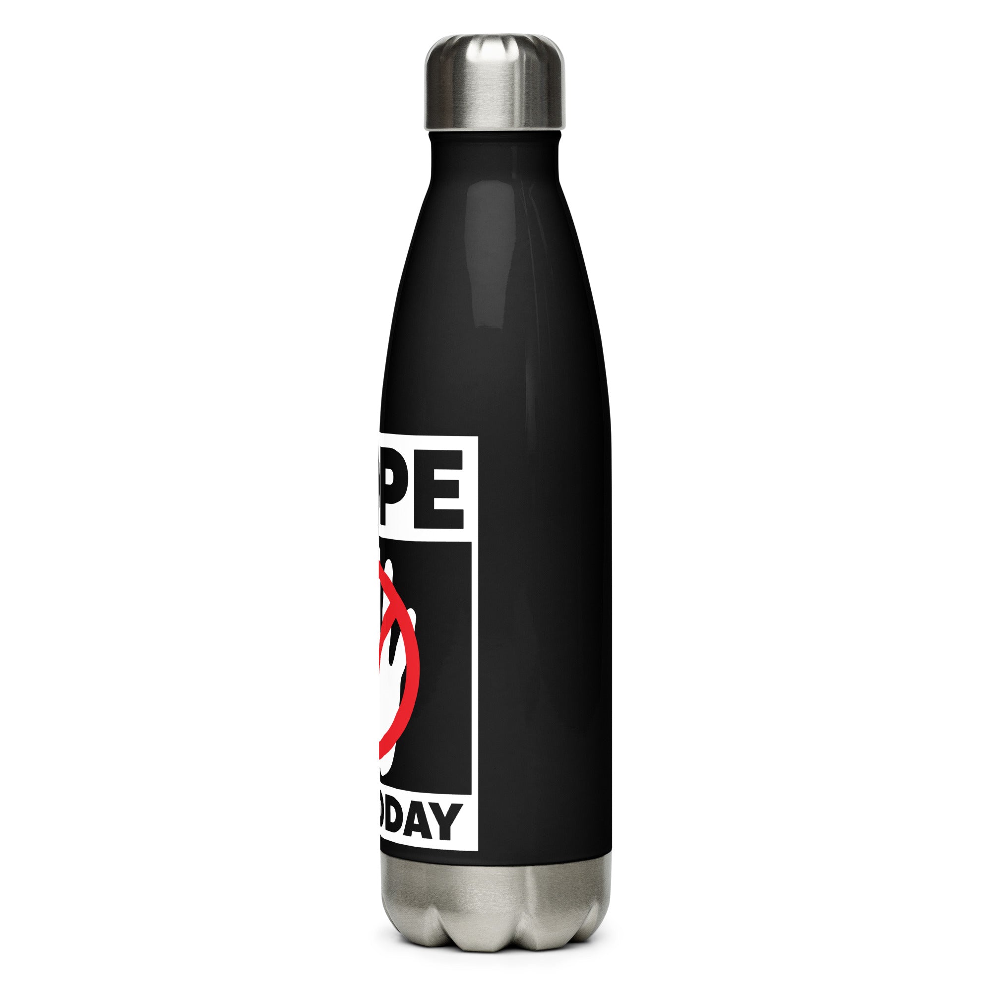 Nope Not Today Stainless steel water bottle