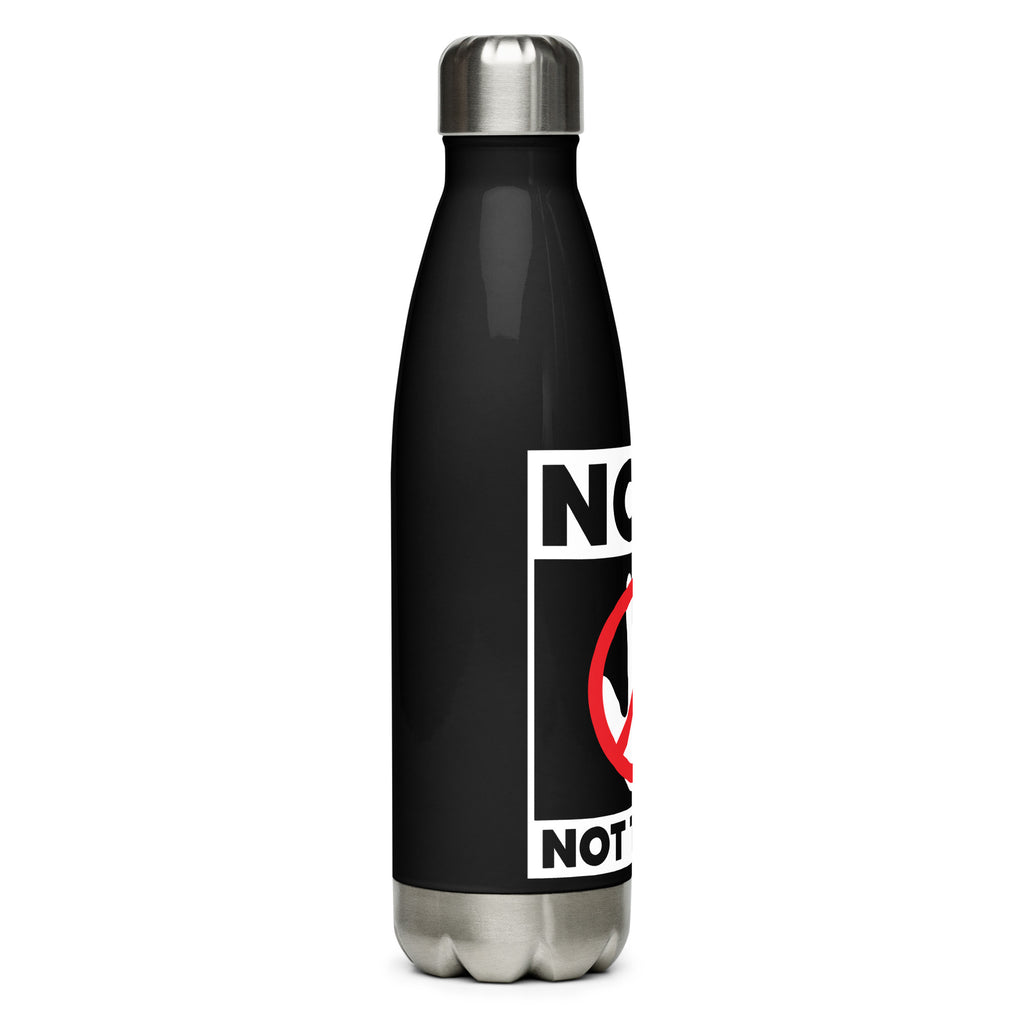 Nope Not Today Stainless steel water bottle