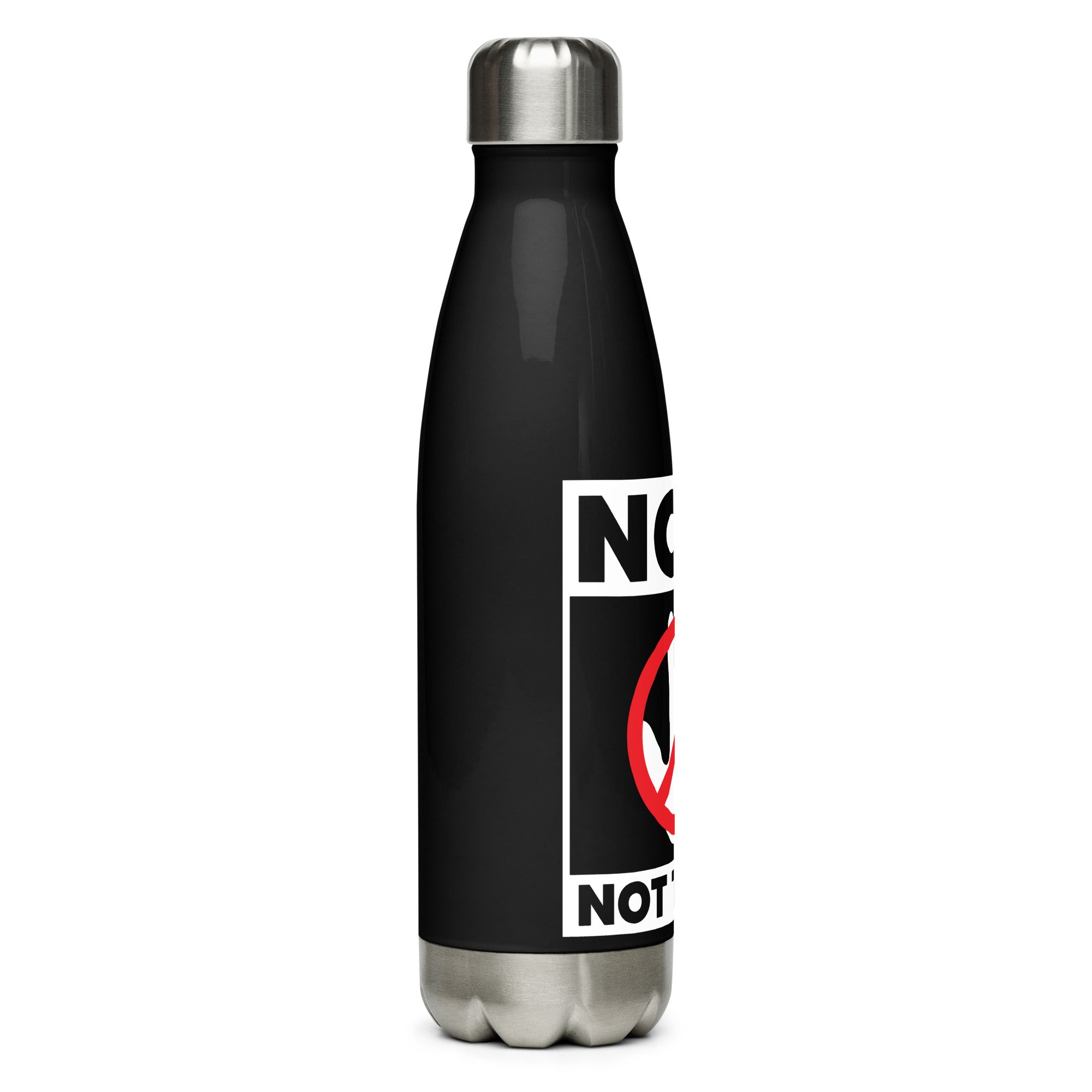 Nope Not Today Stainless steel water bottle
