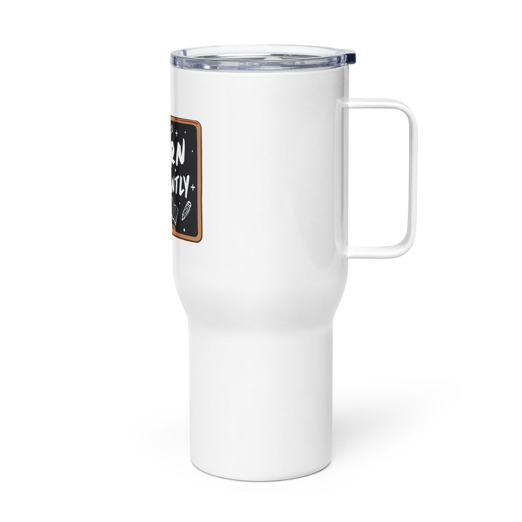 Stanley, Tumbler I Learn Differently Travel mug with a handle