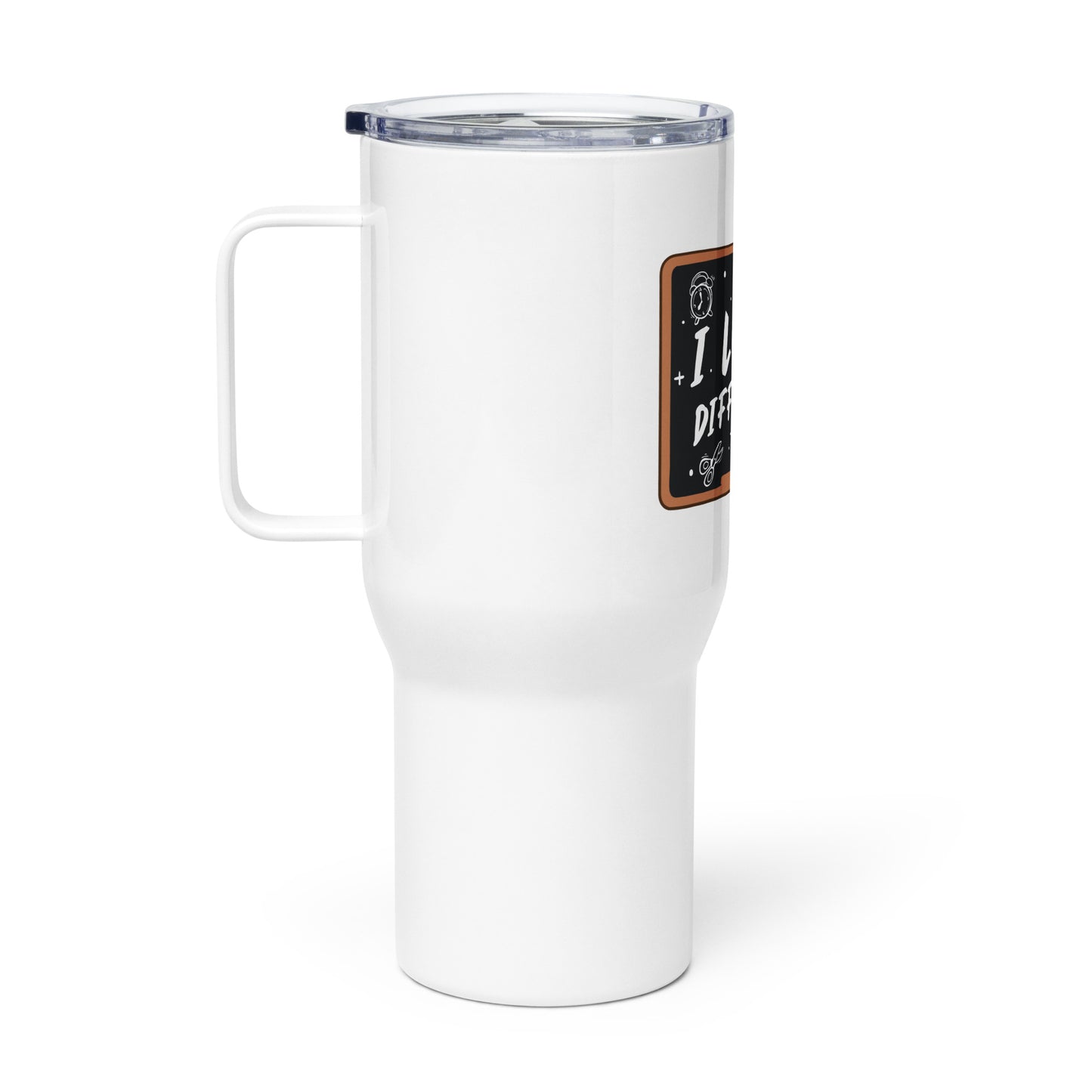 I Learn Differently Travel mug with a handle