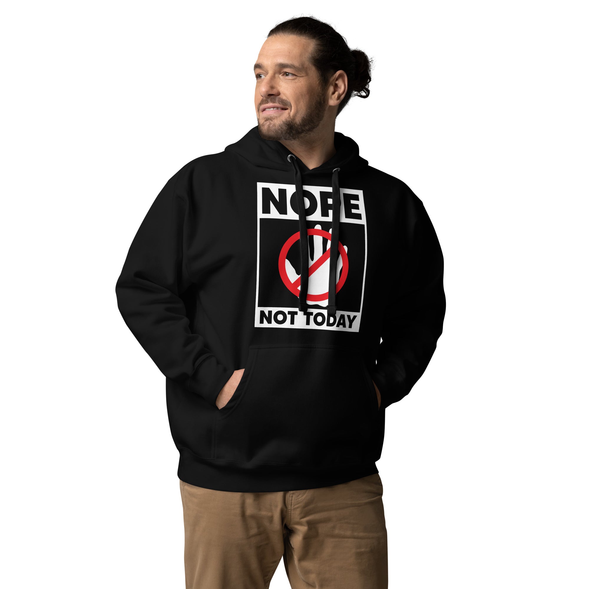 Nope Not Today Unisex Hoodie
