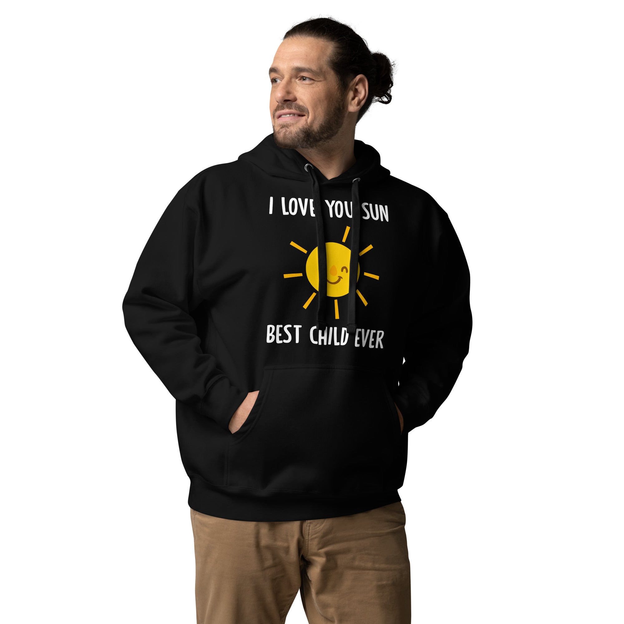 I Love You Sun Best Child Ever Unisex Hoodie