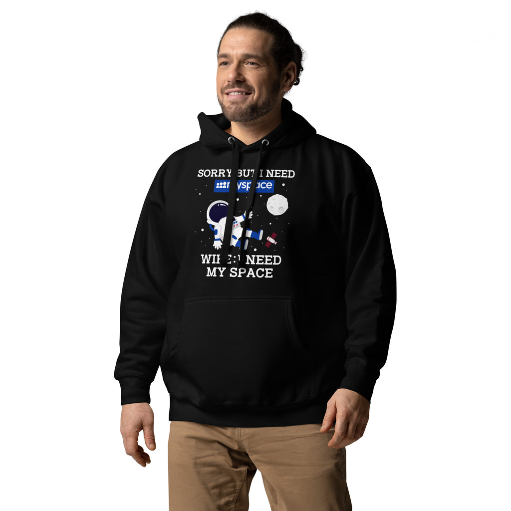 Sorry But I Need Wife I Need My Space Unisex Hoodie