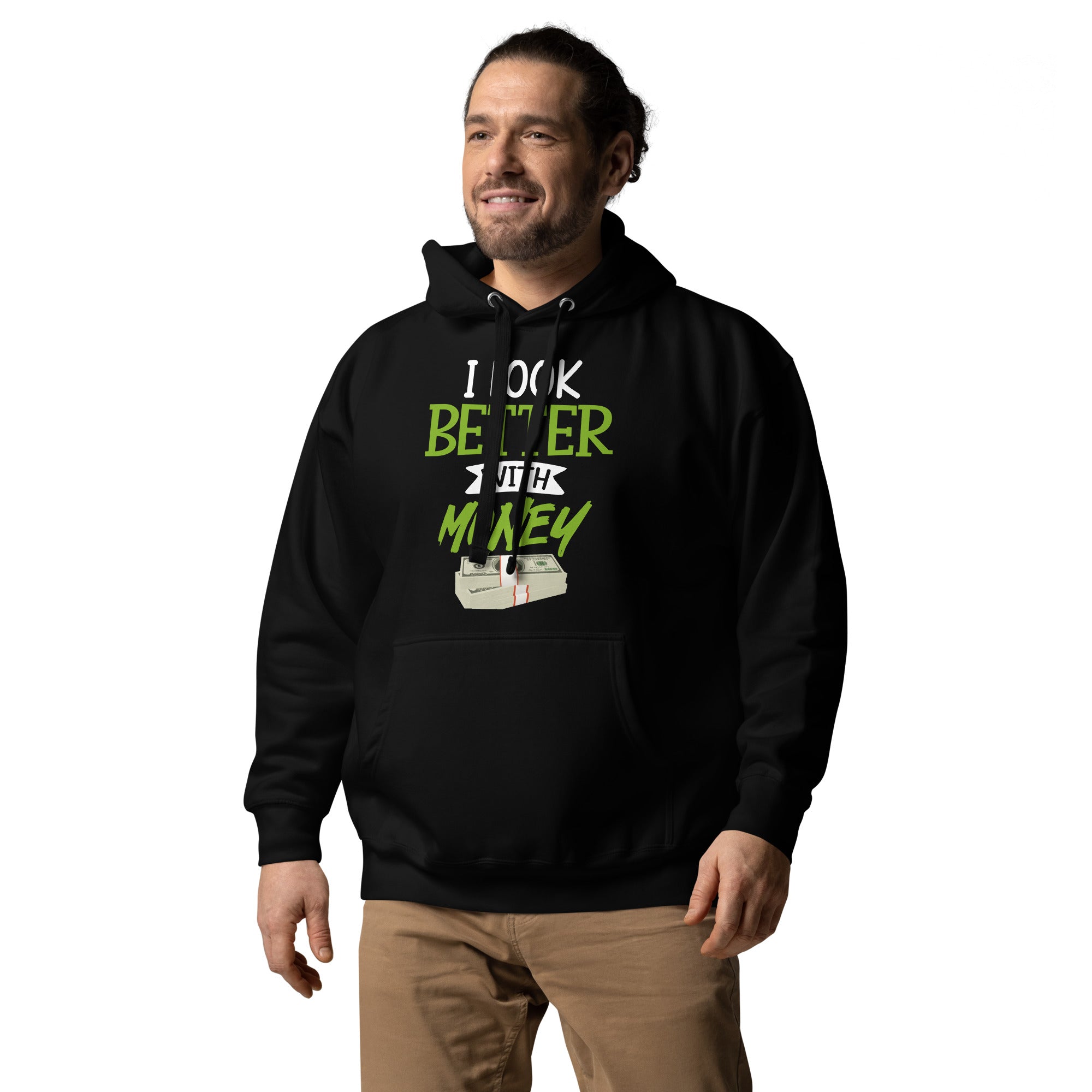 I look Better With Money Unisex Hoodie