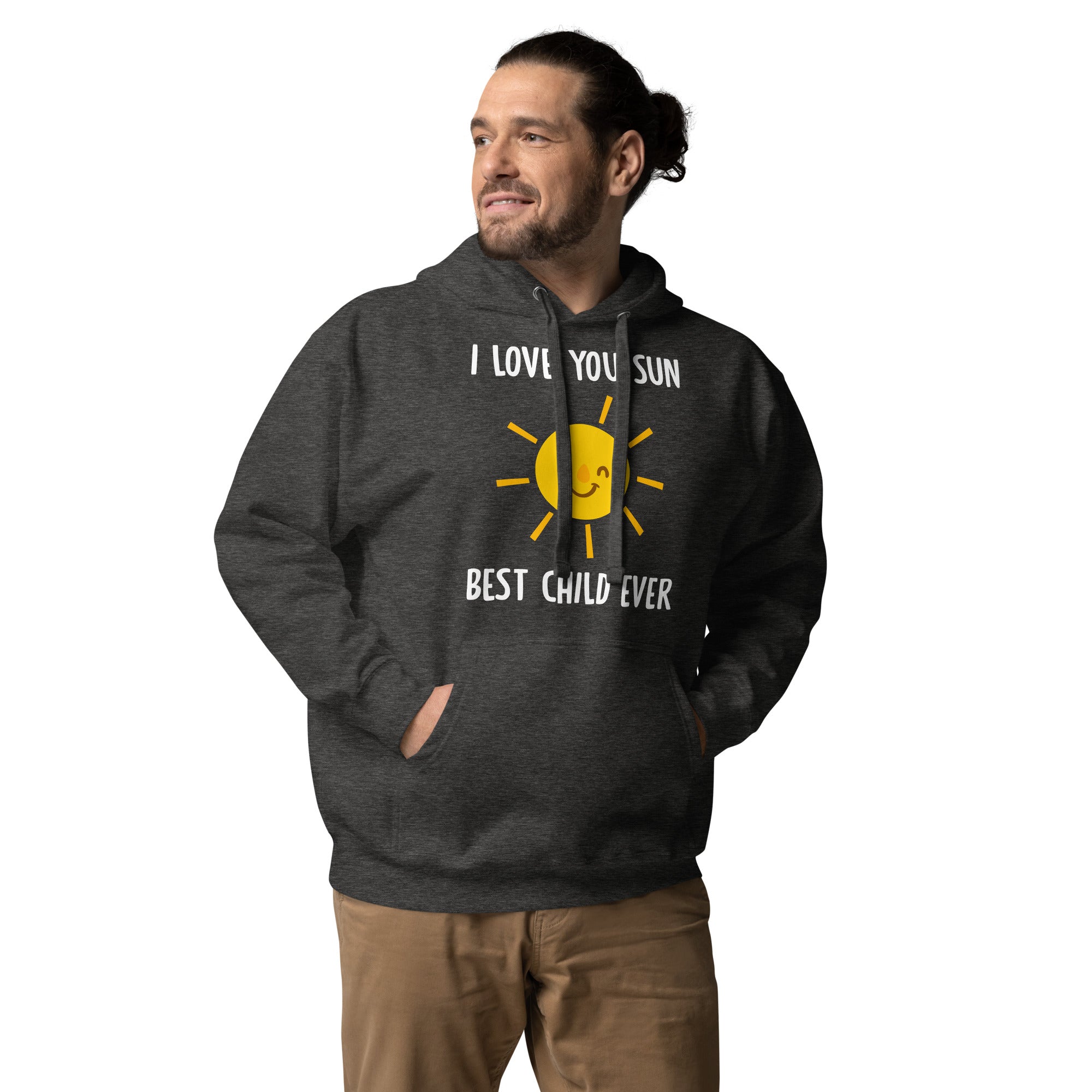 I Love You Sun Best Child Ever Unisex Hoodie
