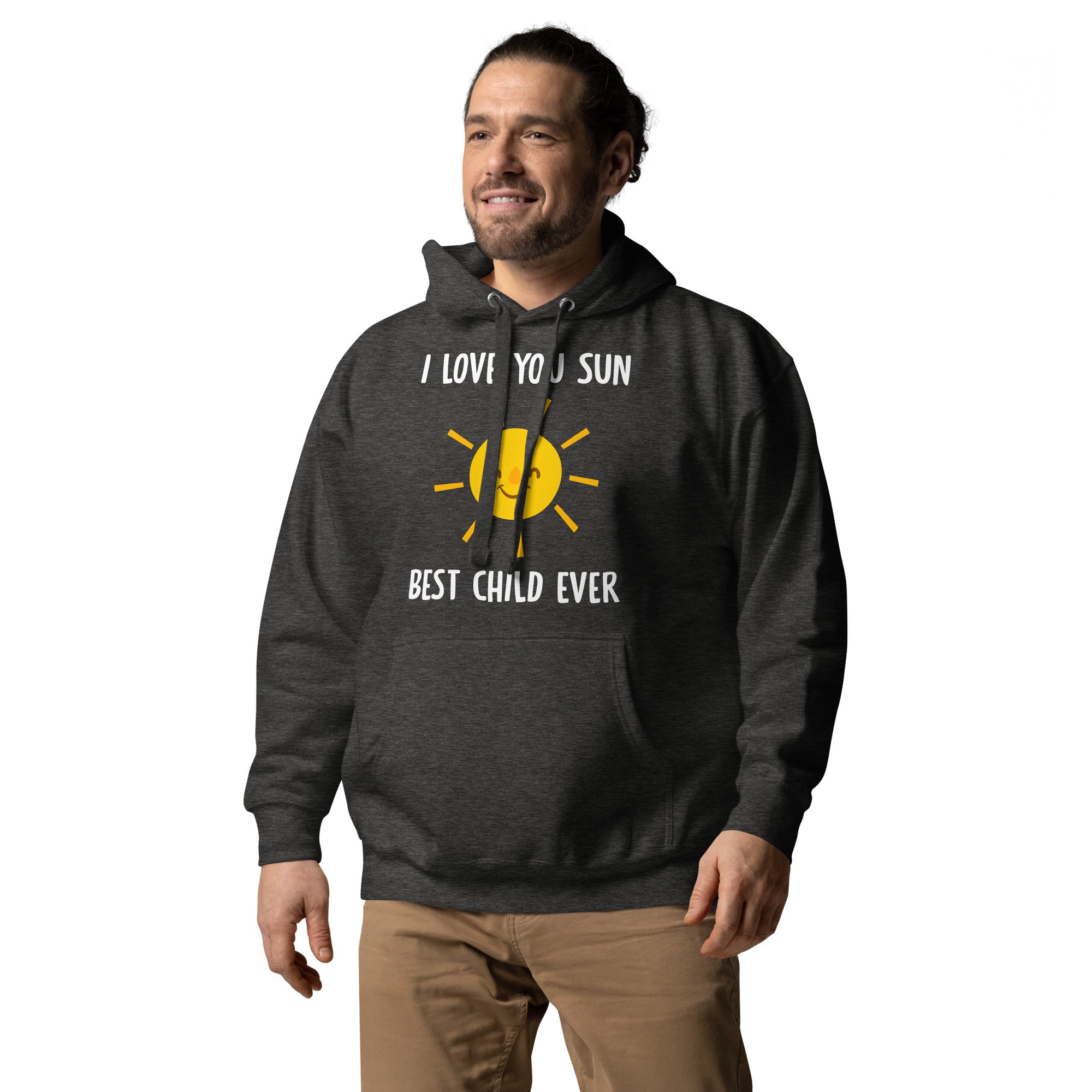 I Love You Sun Best Child Ever Unisex Hoodie