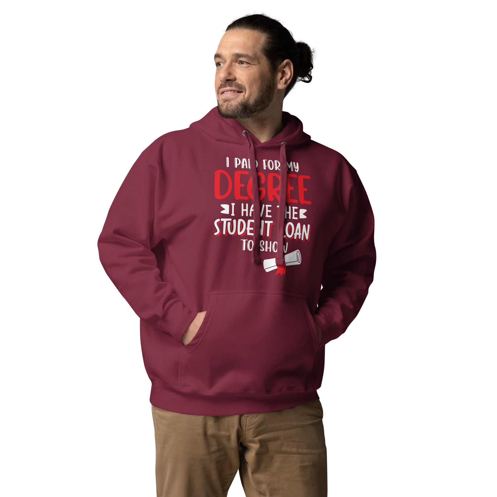 I Paid For My Degree Unisex Hoodie