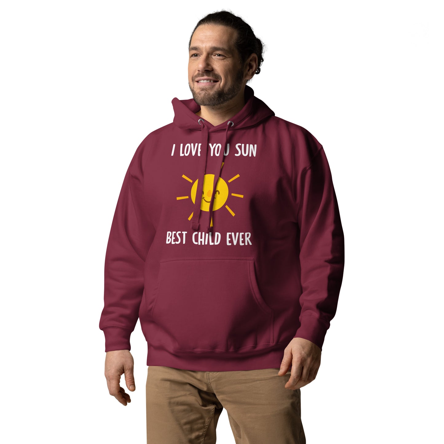 I Love You Sun Best Child Ever Unisex Hoodie
