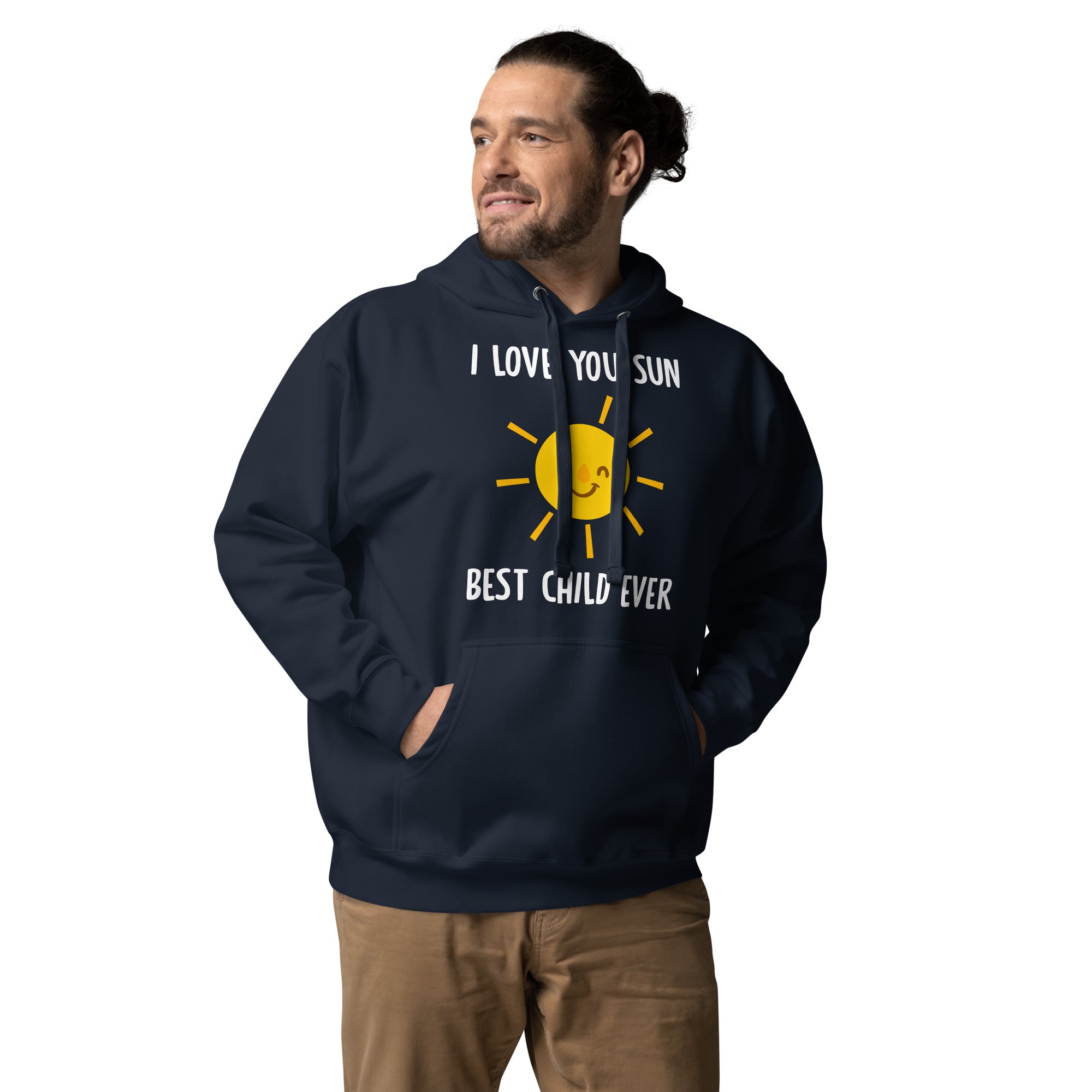 I Love You Sun Best Child Ever Unisex Hoodie